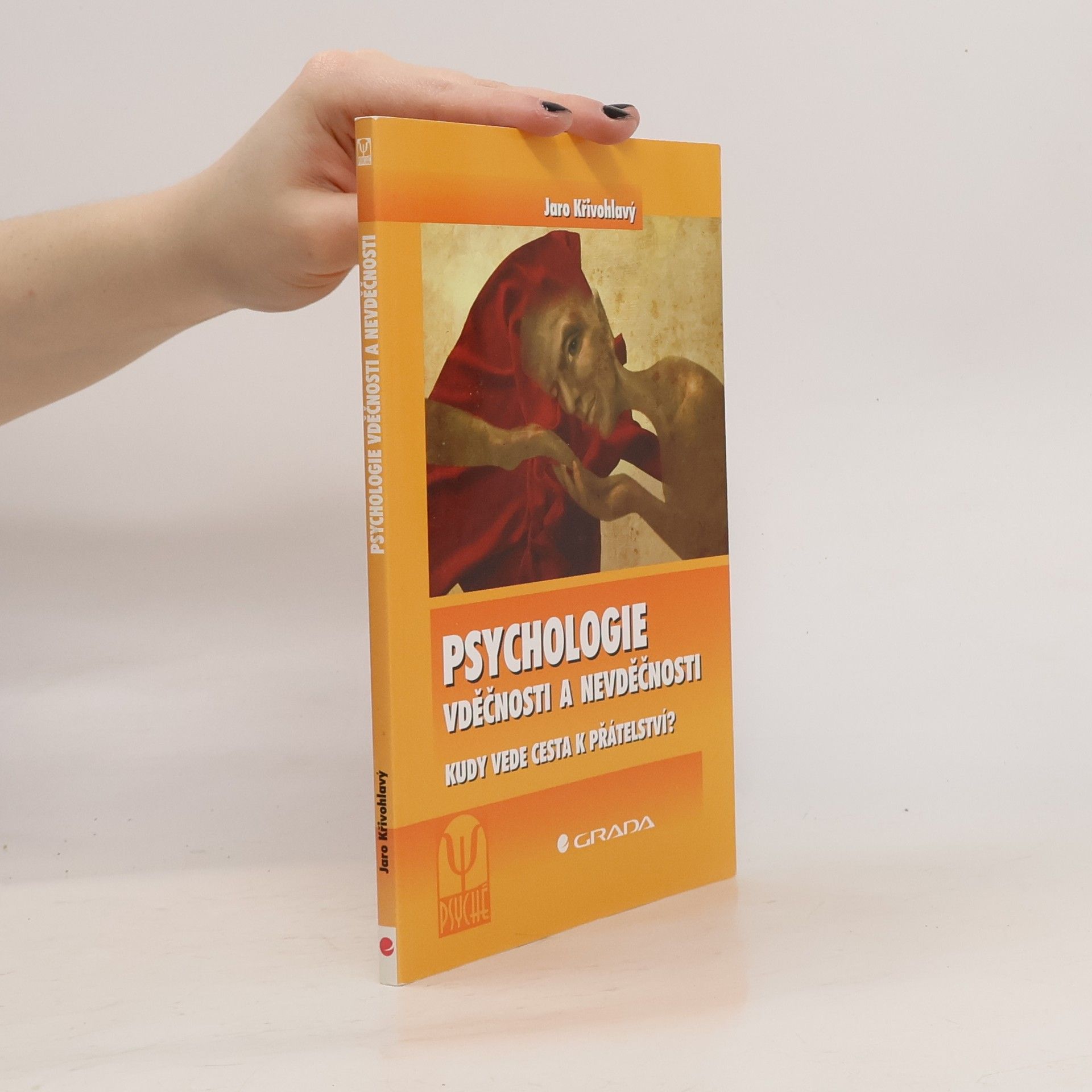 Jaro Křivohlavý Psychologie vděčnosti a nevděčnosti