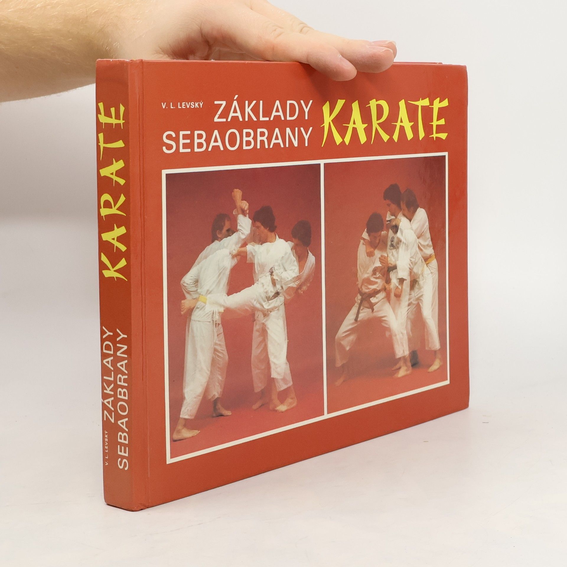 Vojtech L. Levský Základy sebaobrany: Karate