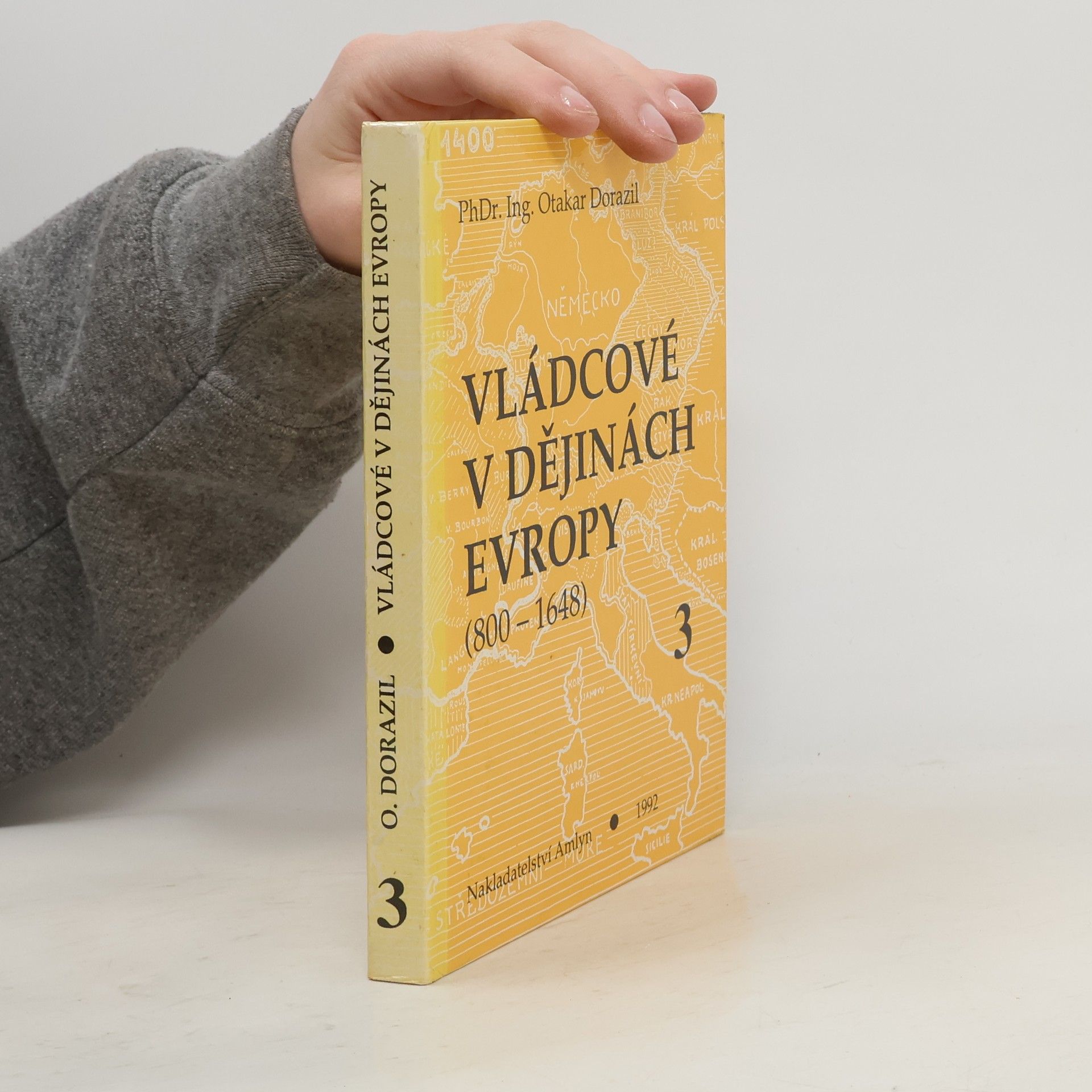 Otakar Dorazil Vládcové v dějinách Evropy 3 (800-1648)