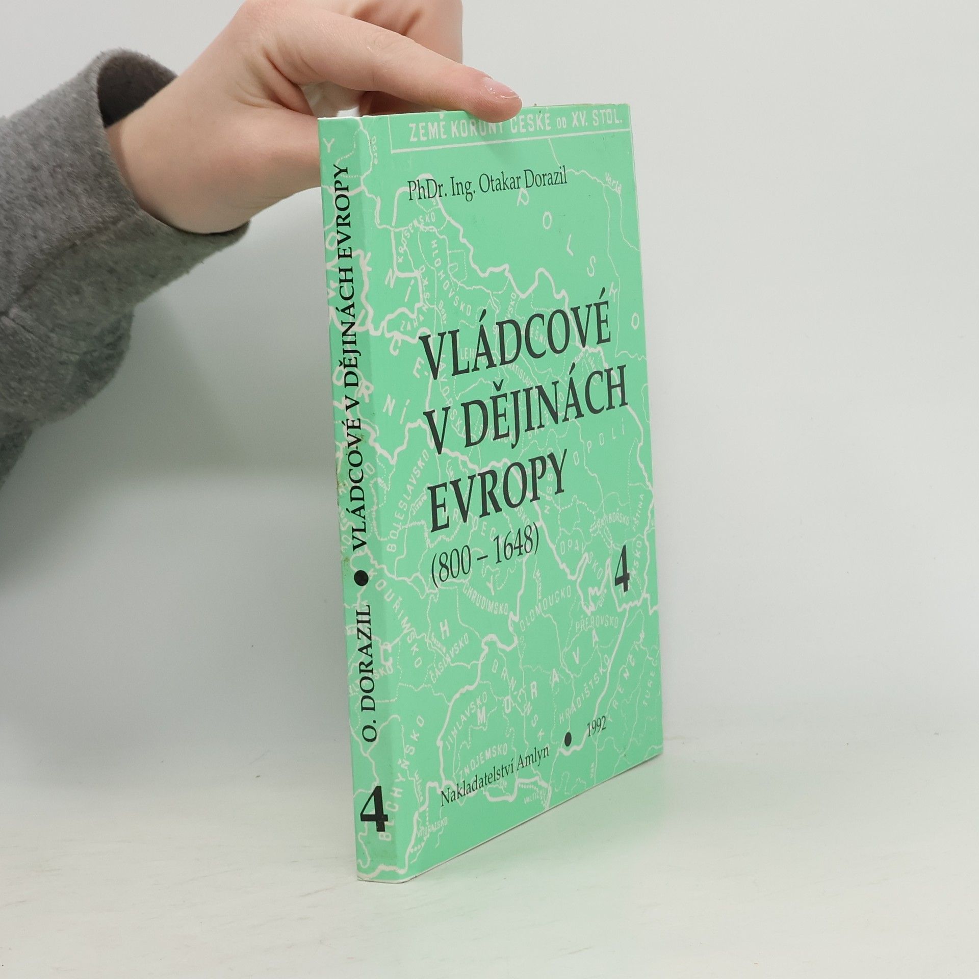 Vládcové v dějinách Evropy : (800-1648). Kniha 4