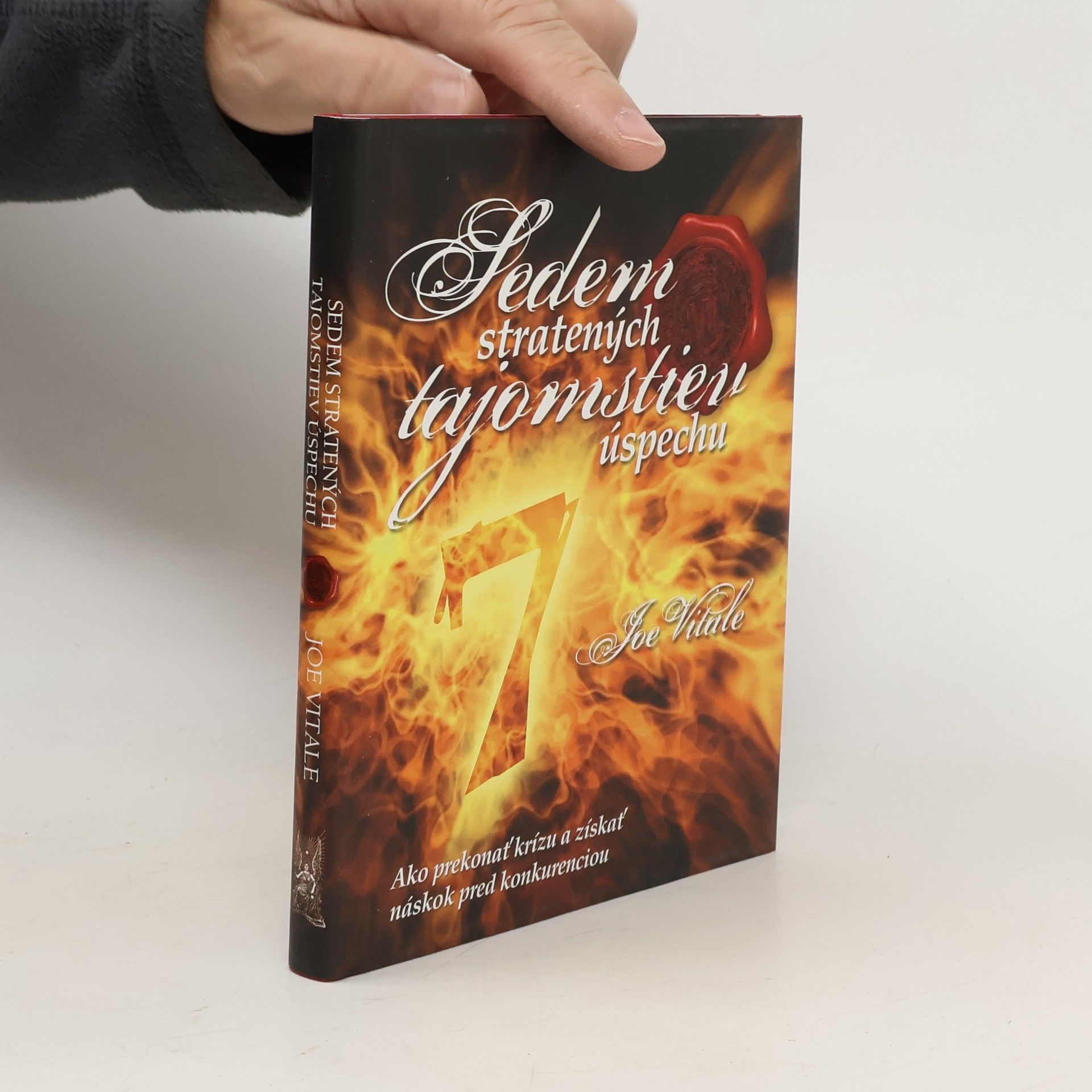 Joe Vitale Sedem stratených tajomstiev úspechu