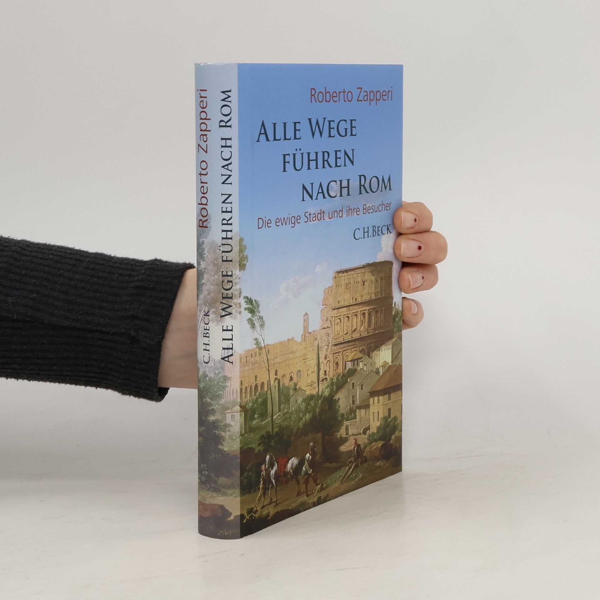 Roberto Zapperi Alle Wege führen nach Rom