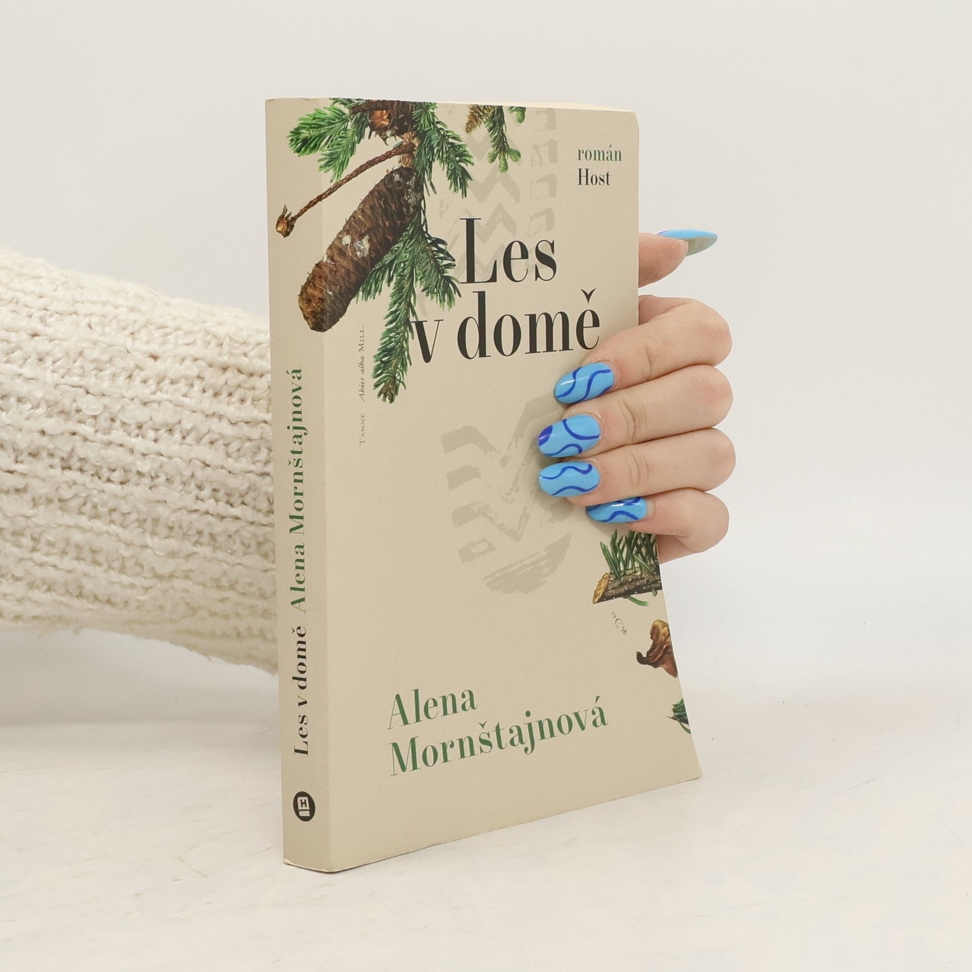 Alena Mornštajnová Les v domě