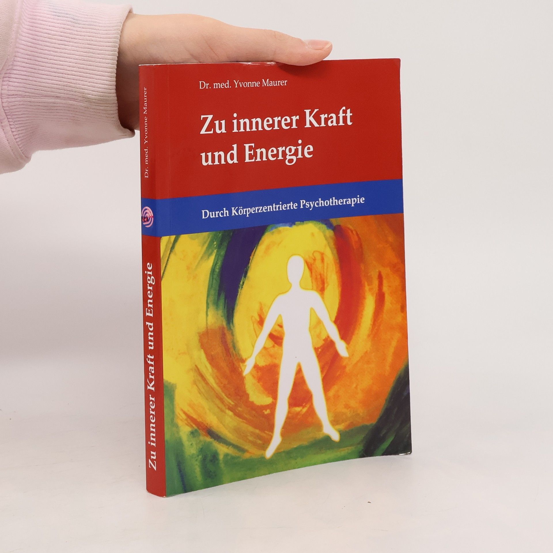 Yvonne Mauer Zu innerer Kraft und Energie