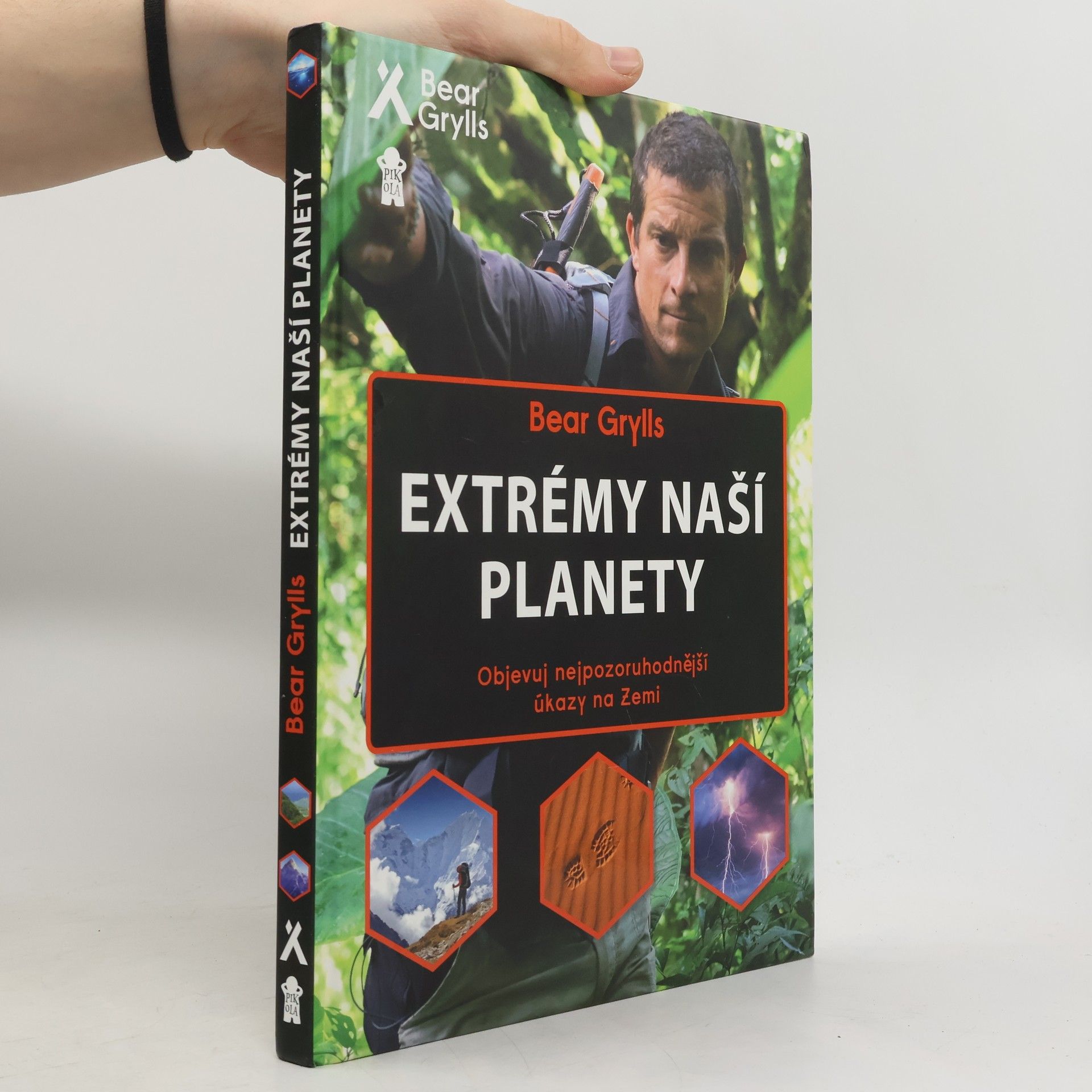 Bear Grylls Extrémy naší planety : objevuj nejpozoruhodnější úkazy na Zemi