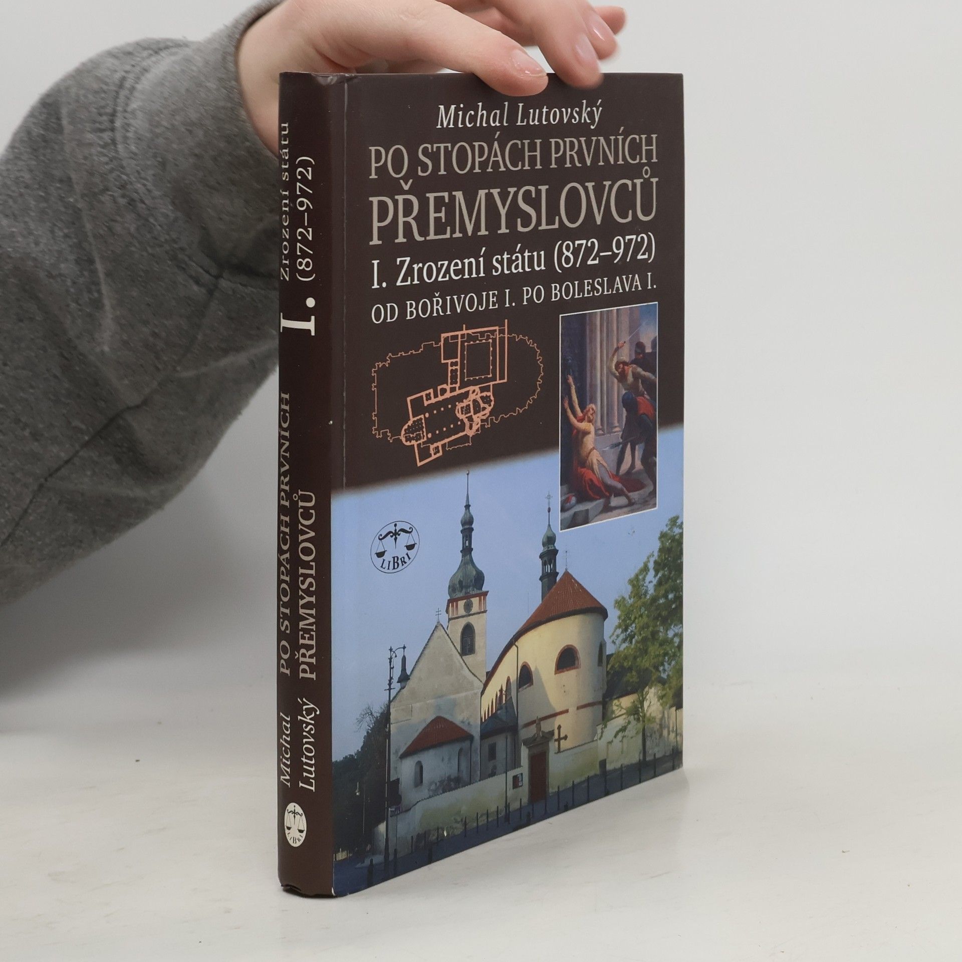 Michal Lutovský Po stopách prvních Přemyslovců I.