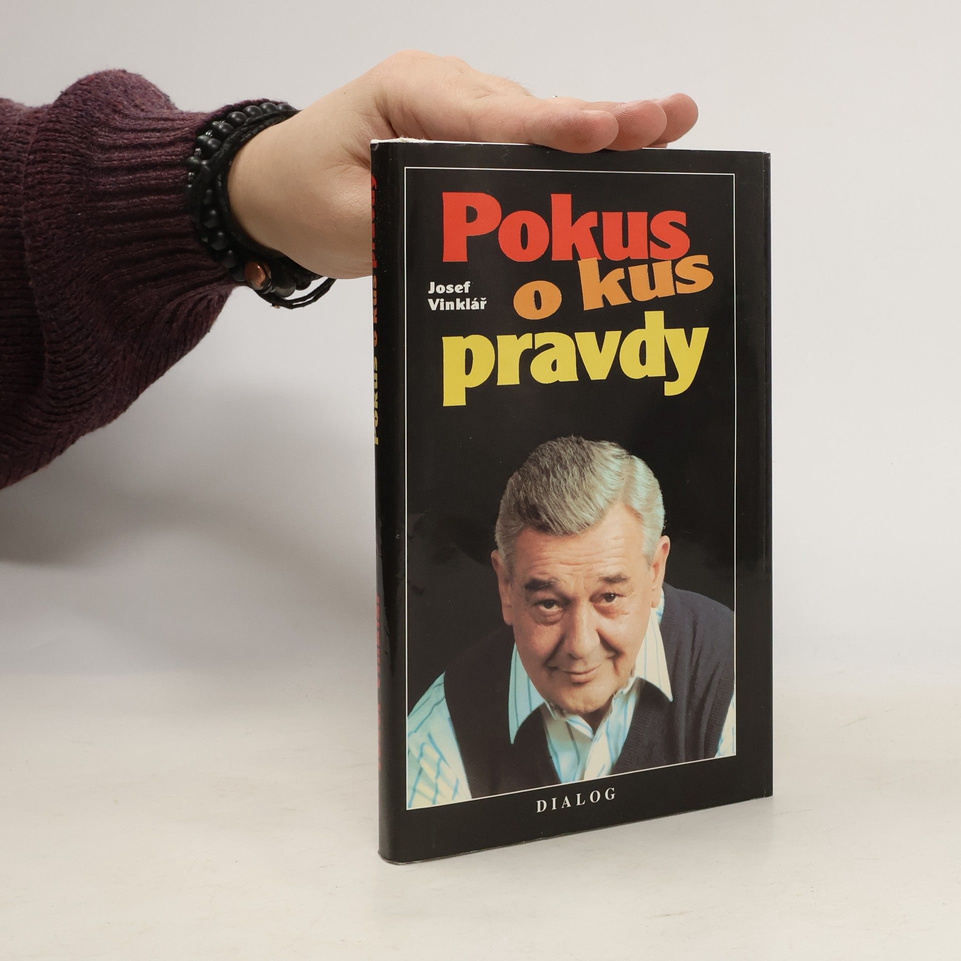 Josef Vinklář Pokus o kus pravdy