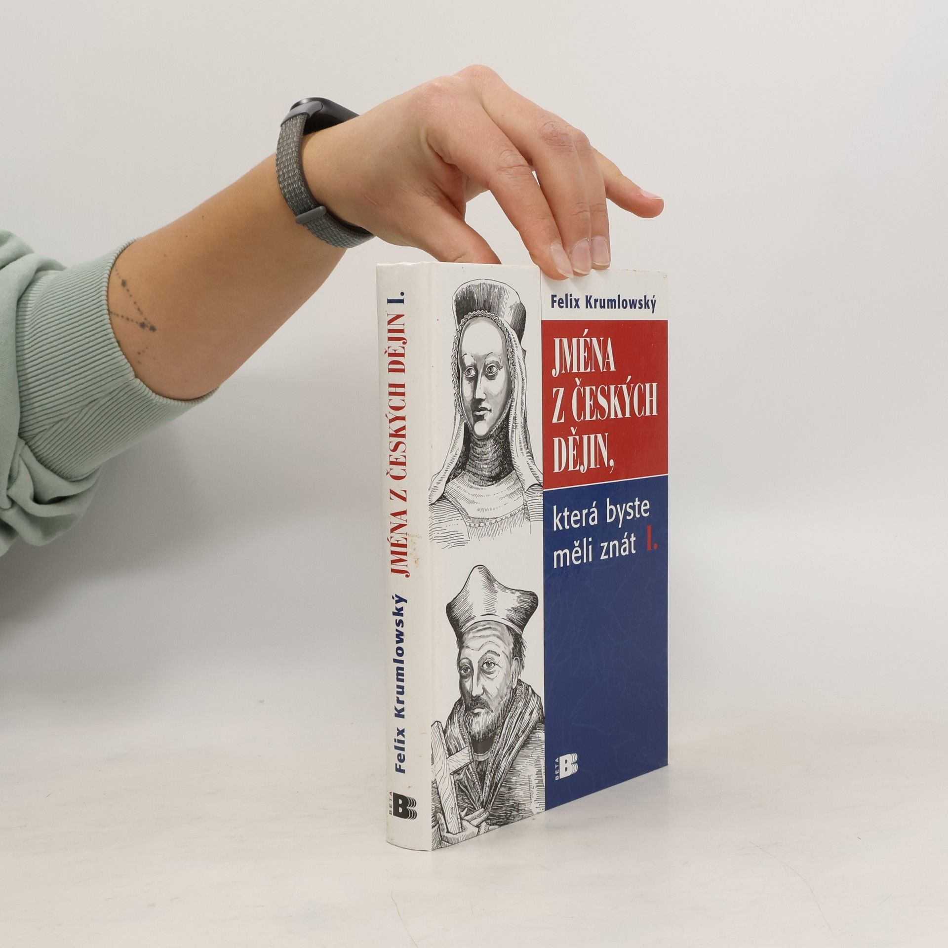 Felix Krumlowský Jména z českých dějin, která byste měli znát I.