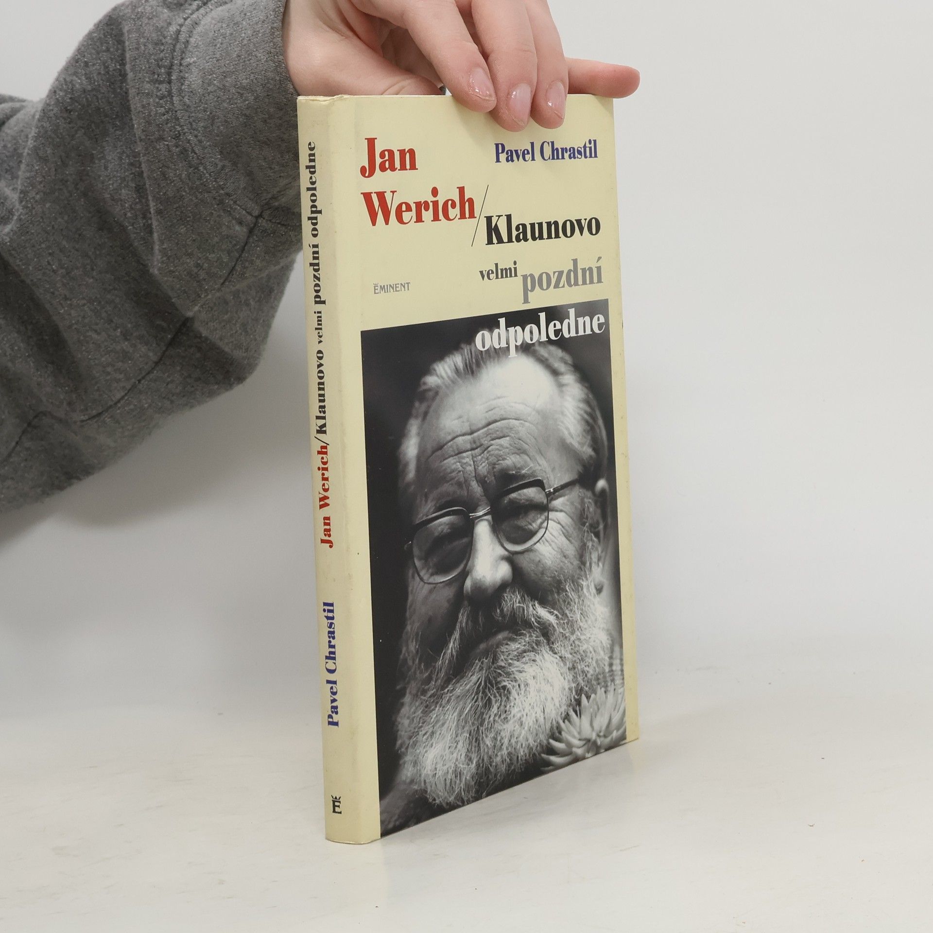 Jan Werich. Klaunovo velmi pozdní odpoledne.