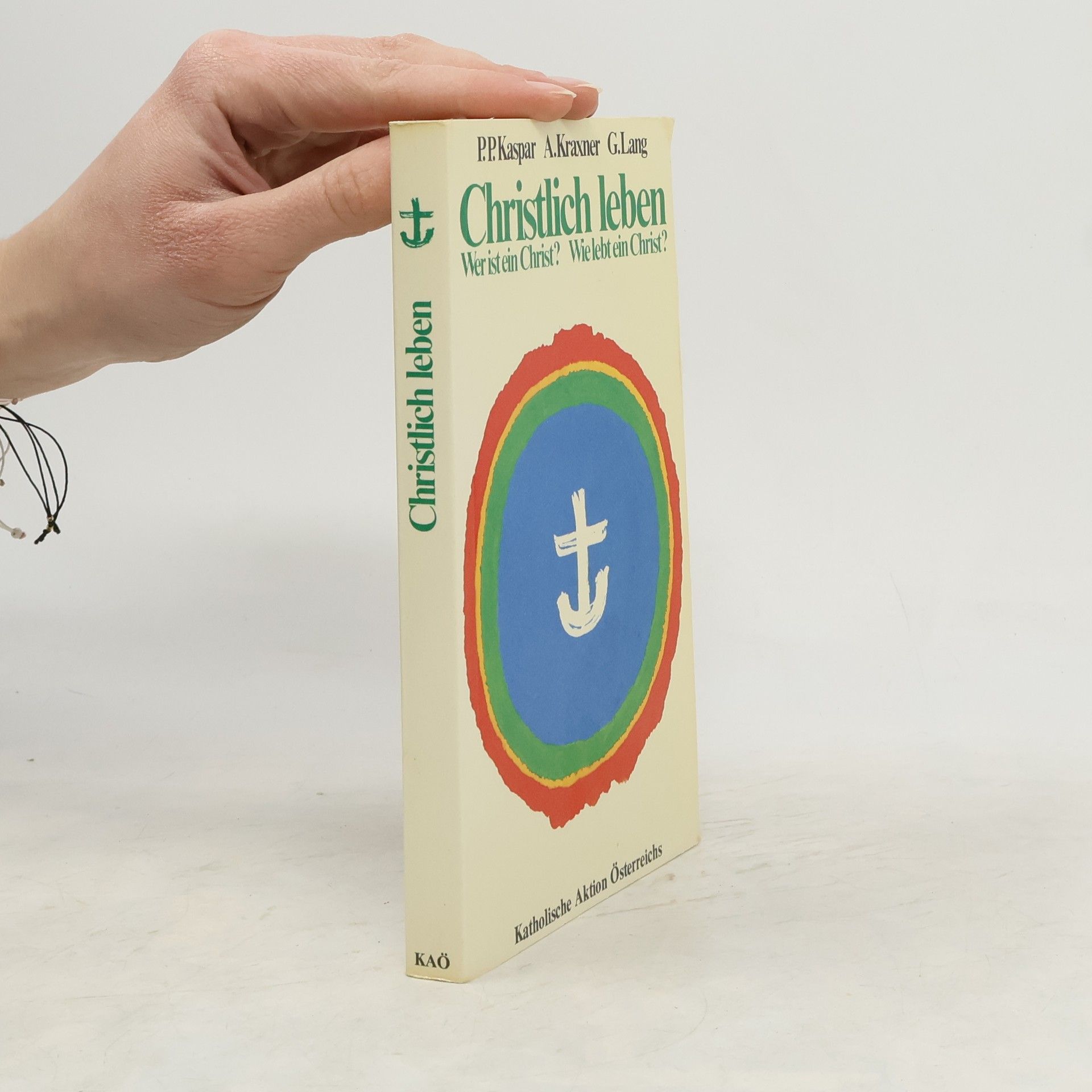 Auteurscollectief Christlich leben. Wer ist ein Christ? Wie lebt ein Christ?