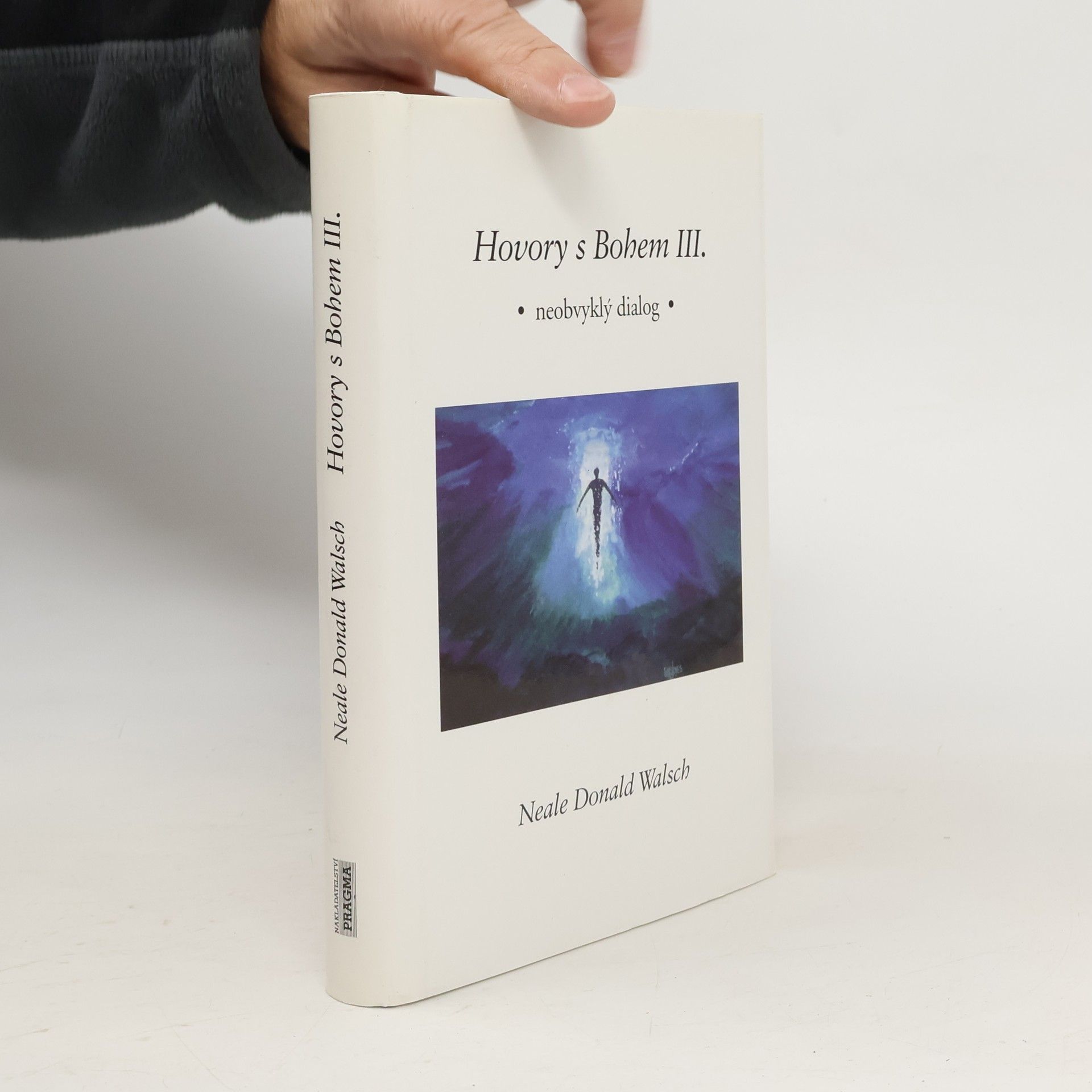 Neale Donald Walsch Hovory s Bohem III: Neobvyklý dialog