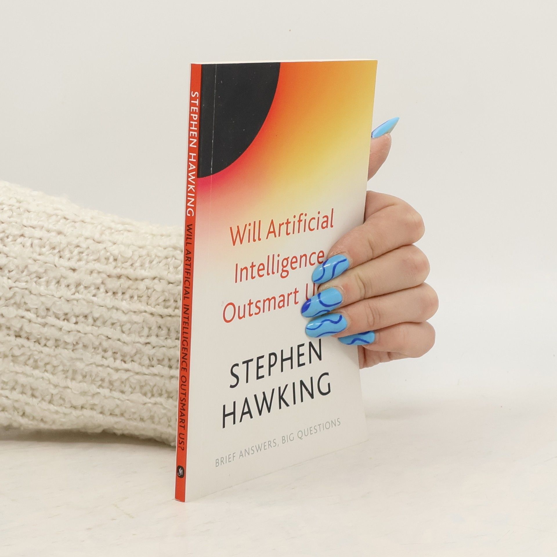 Stephen Hawking Will Artificial Intelligence Outsmart Us?