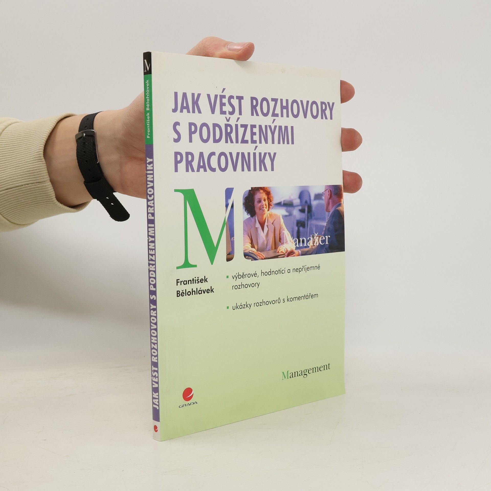 František Bělohlávek Jak vést rozhovory s podřízenými pracovníky