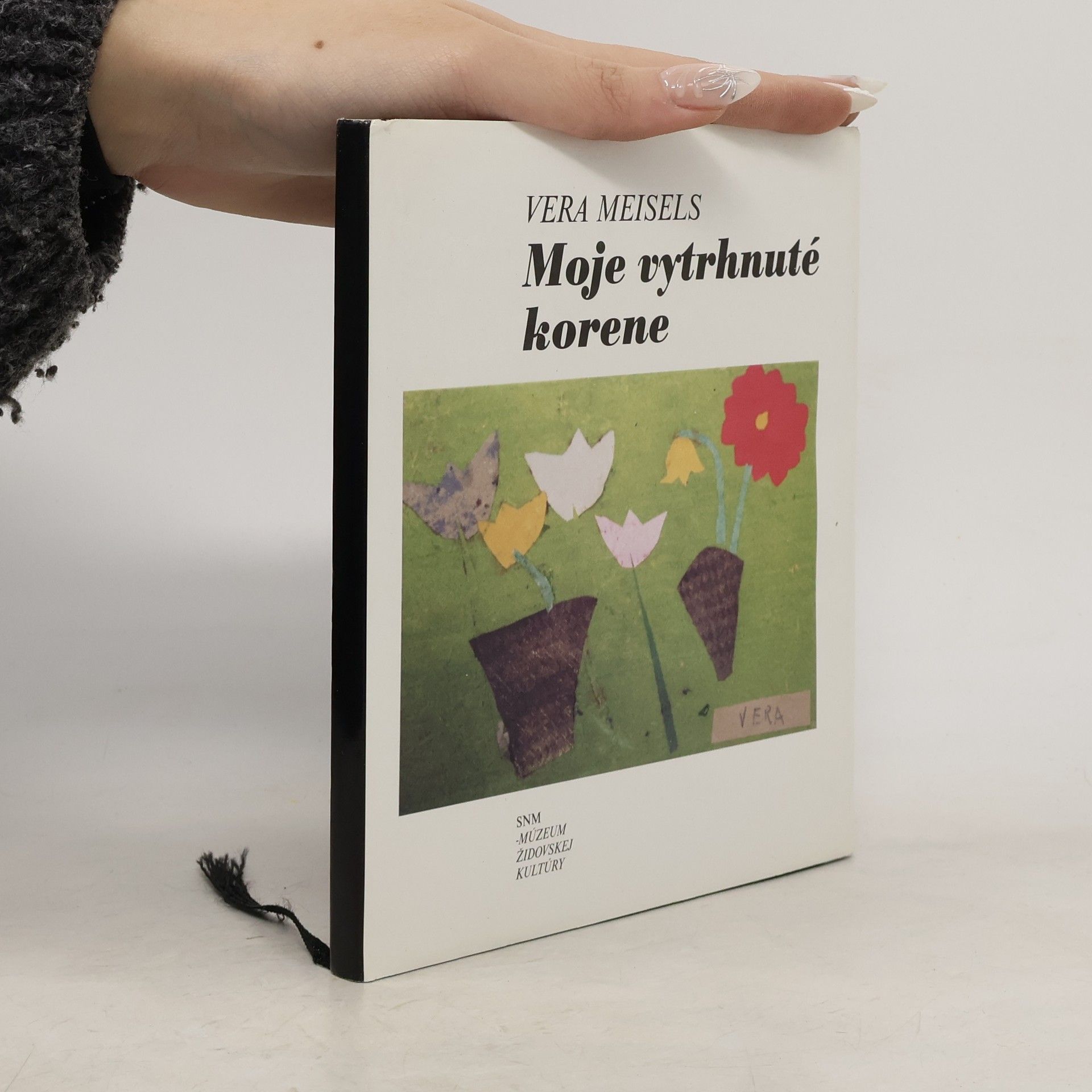 Vera Meisels Moje vytrhnuté korene