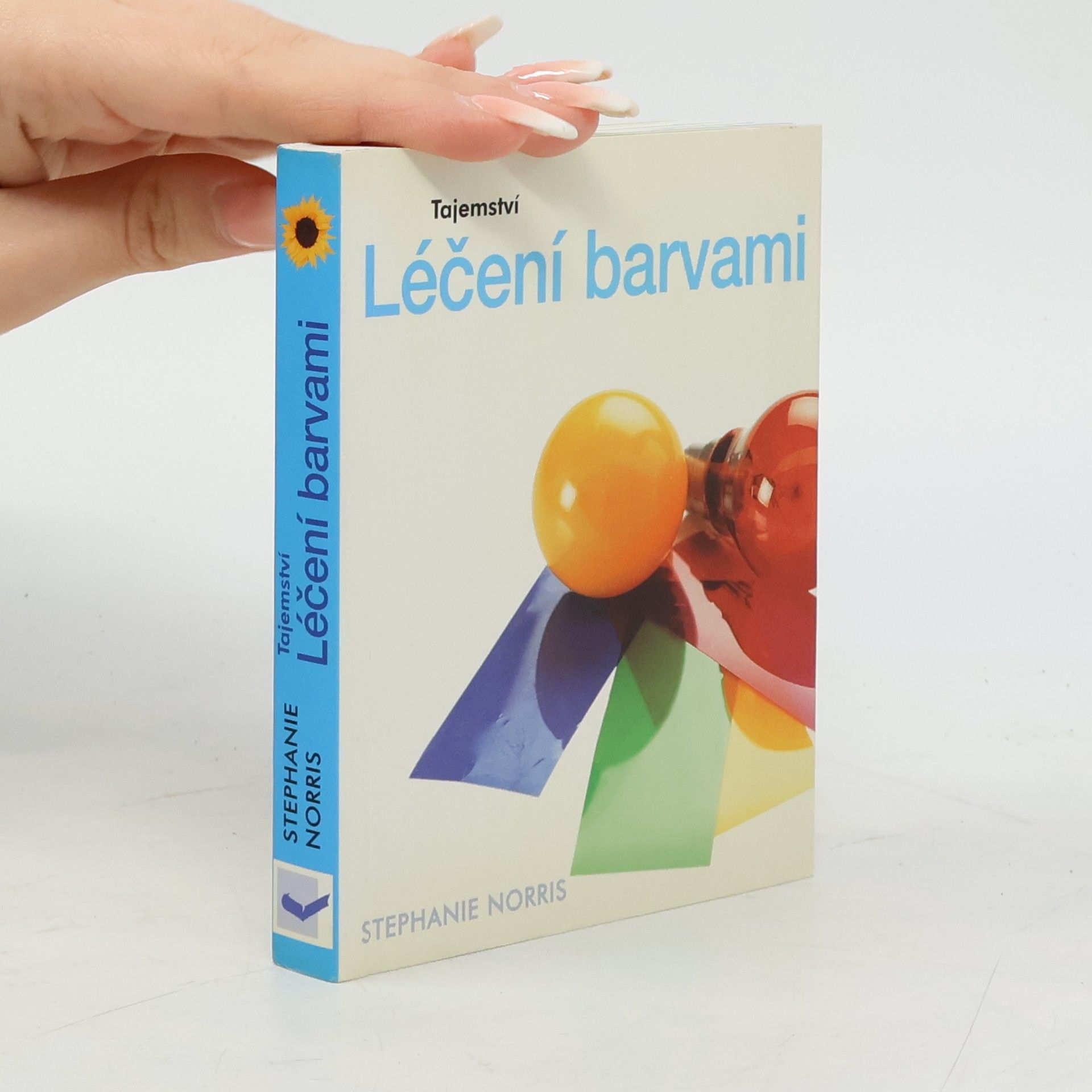 Stephanie Norris Tajemství léčení barvami