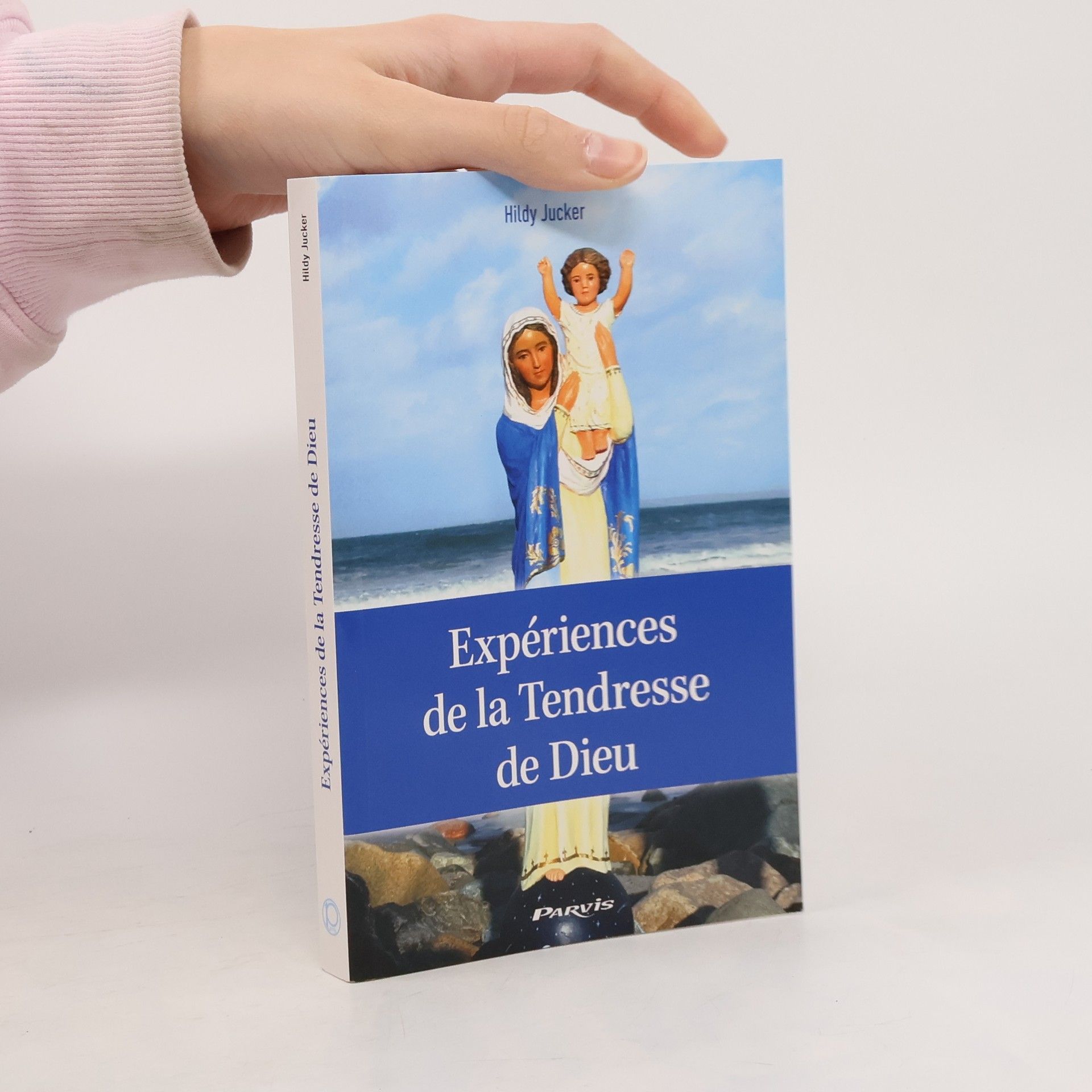 Hildy Jucker Expériences de la tendresse de Dieu