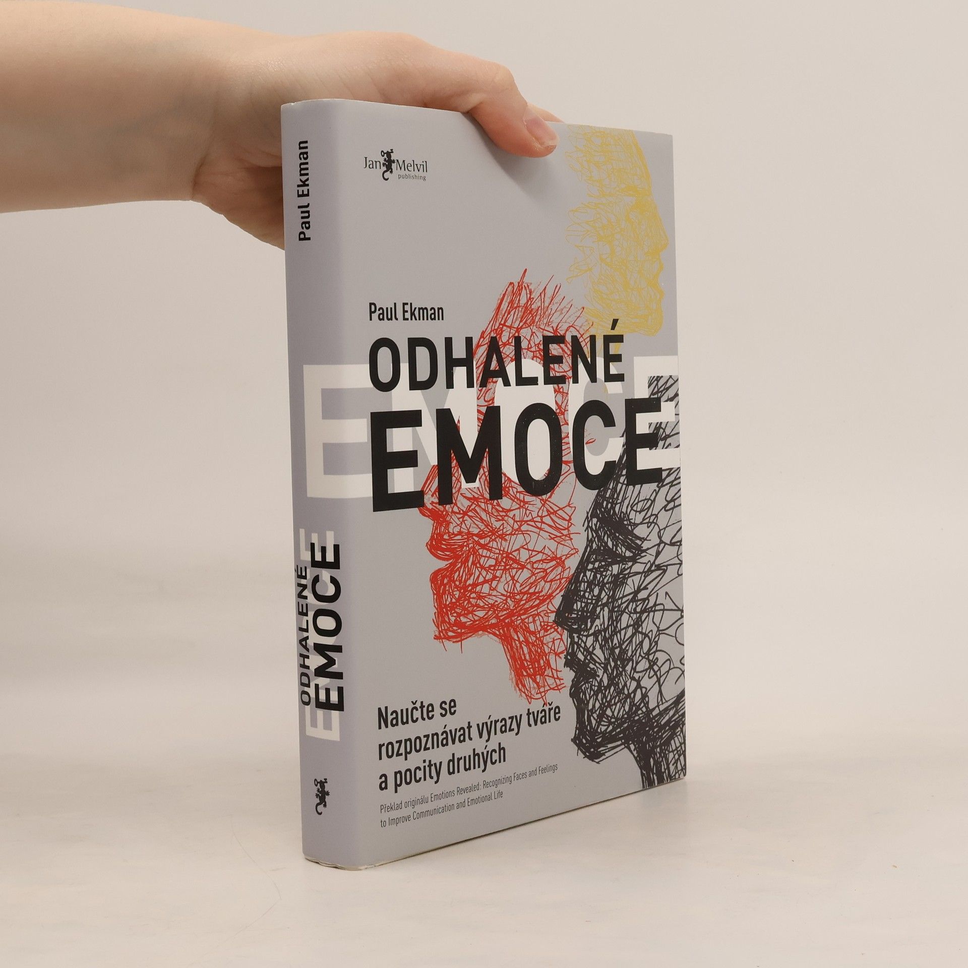 Paul Ekman Odhalené emoce: Naučte se rozpoznávat výrazy tváře a pocity druhých