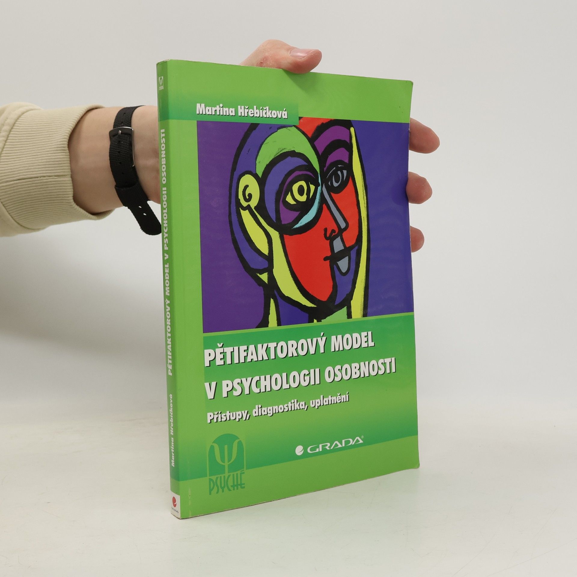 Martina Hřebíčková Pětifaktorový model v psychologii osobnosti