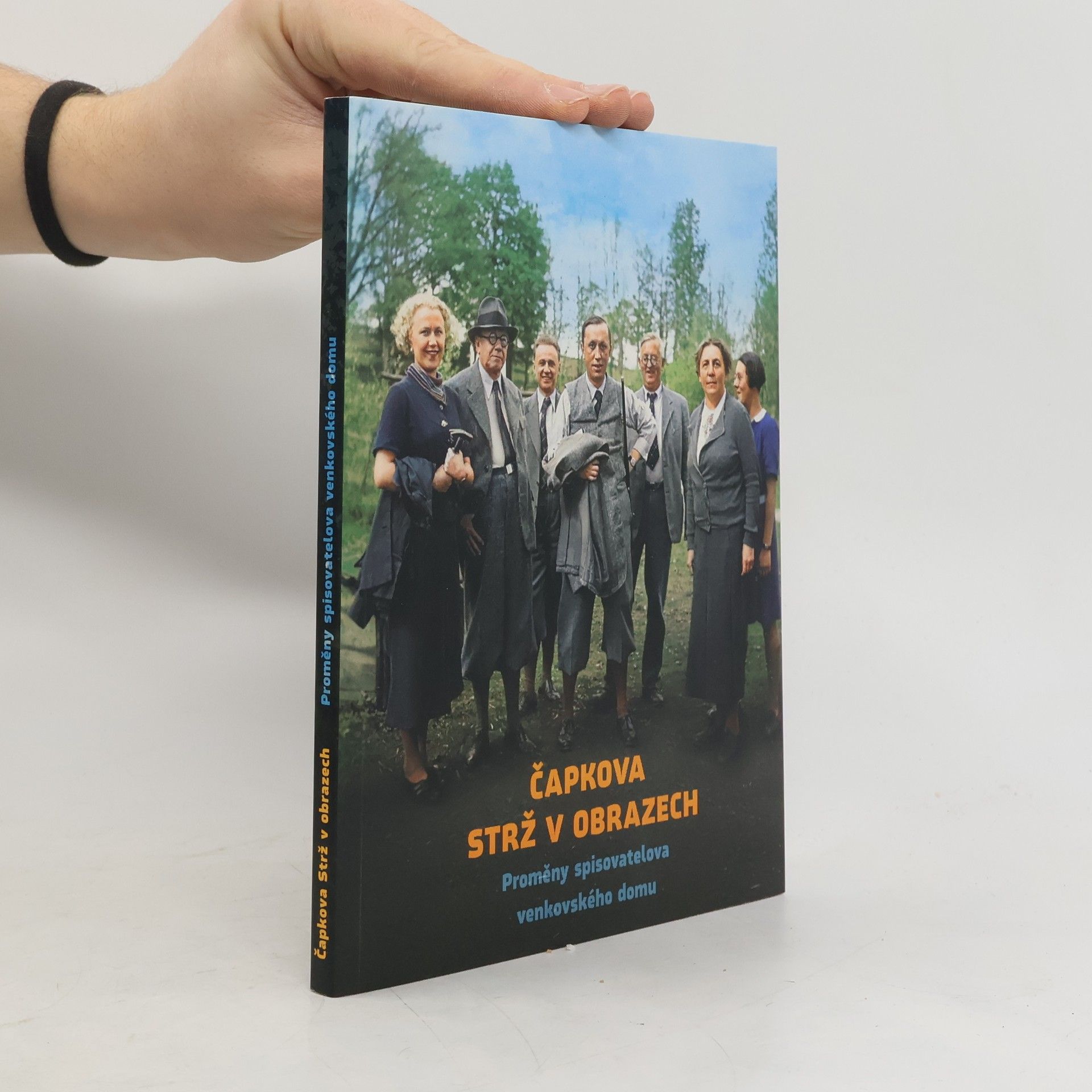 Zdeněk Vacek Čapkova Strž v obrazech : proměny spisovatelova venkovského domu
