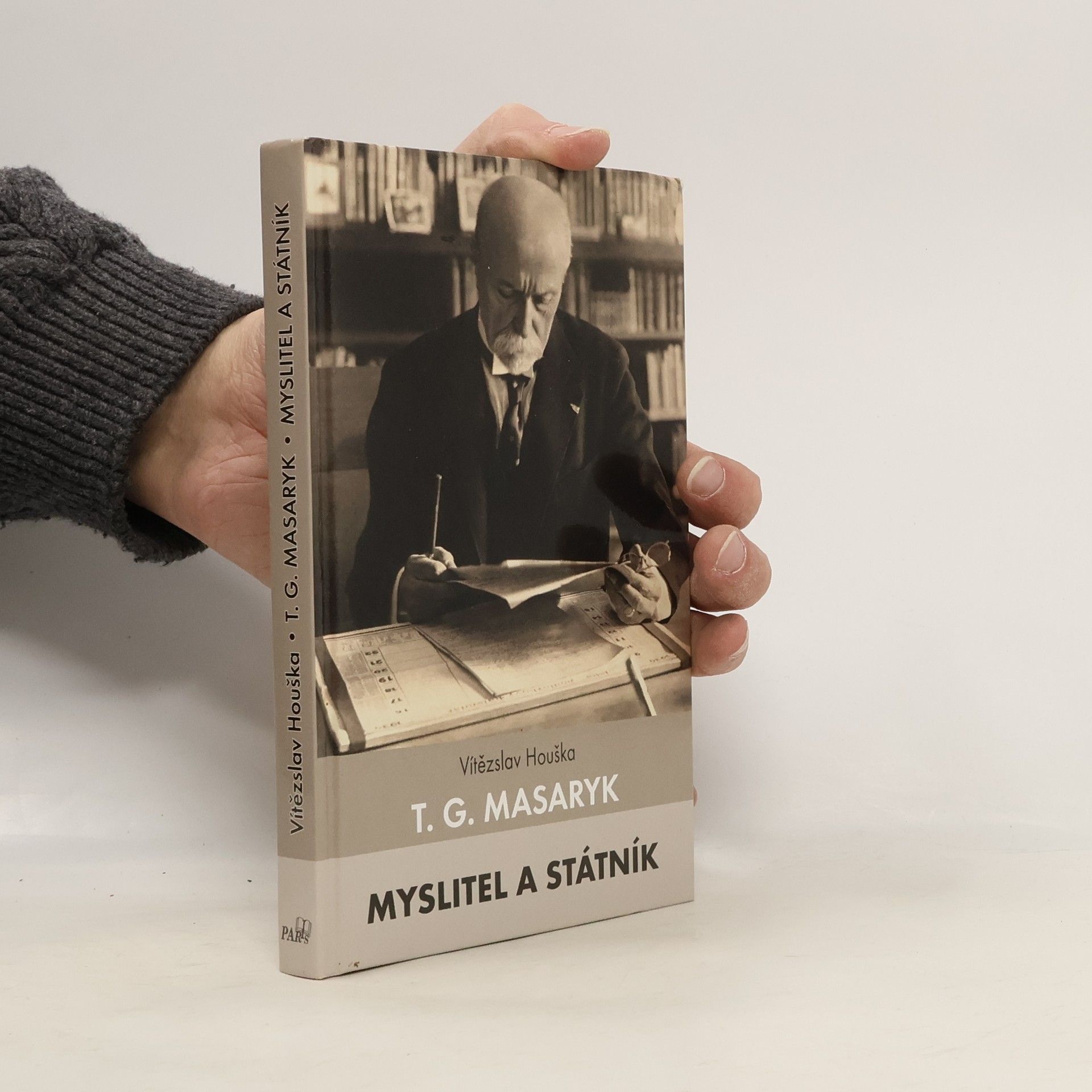 Vítězslav Houška T. G. Masaryk. Myslitel a státník