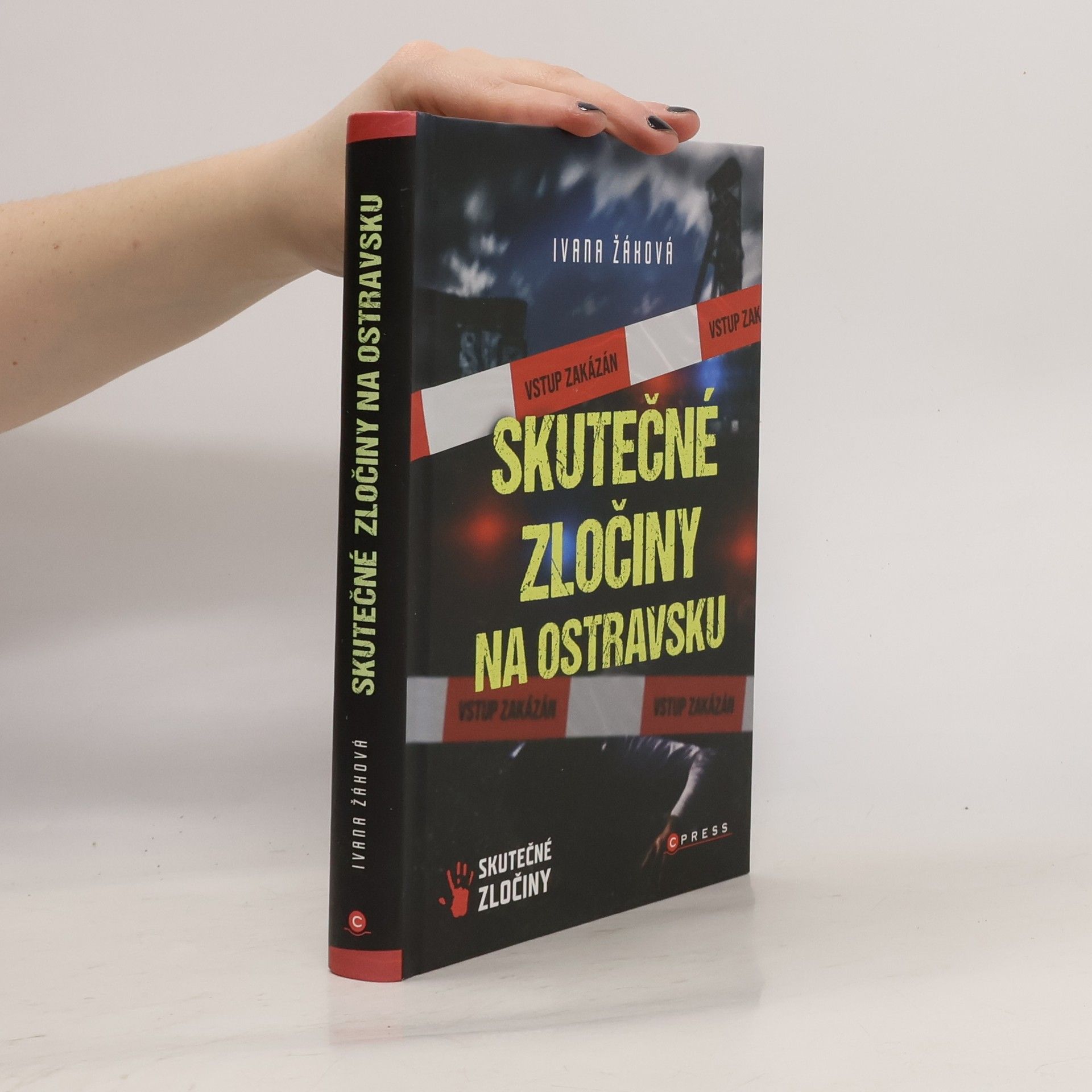 Ivana Žáková Skutečné zločiny na Ostravsku