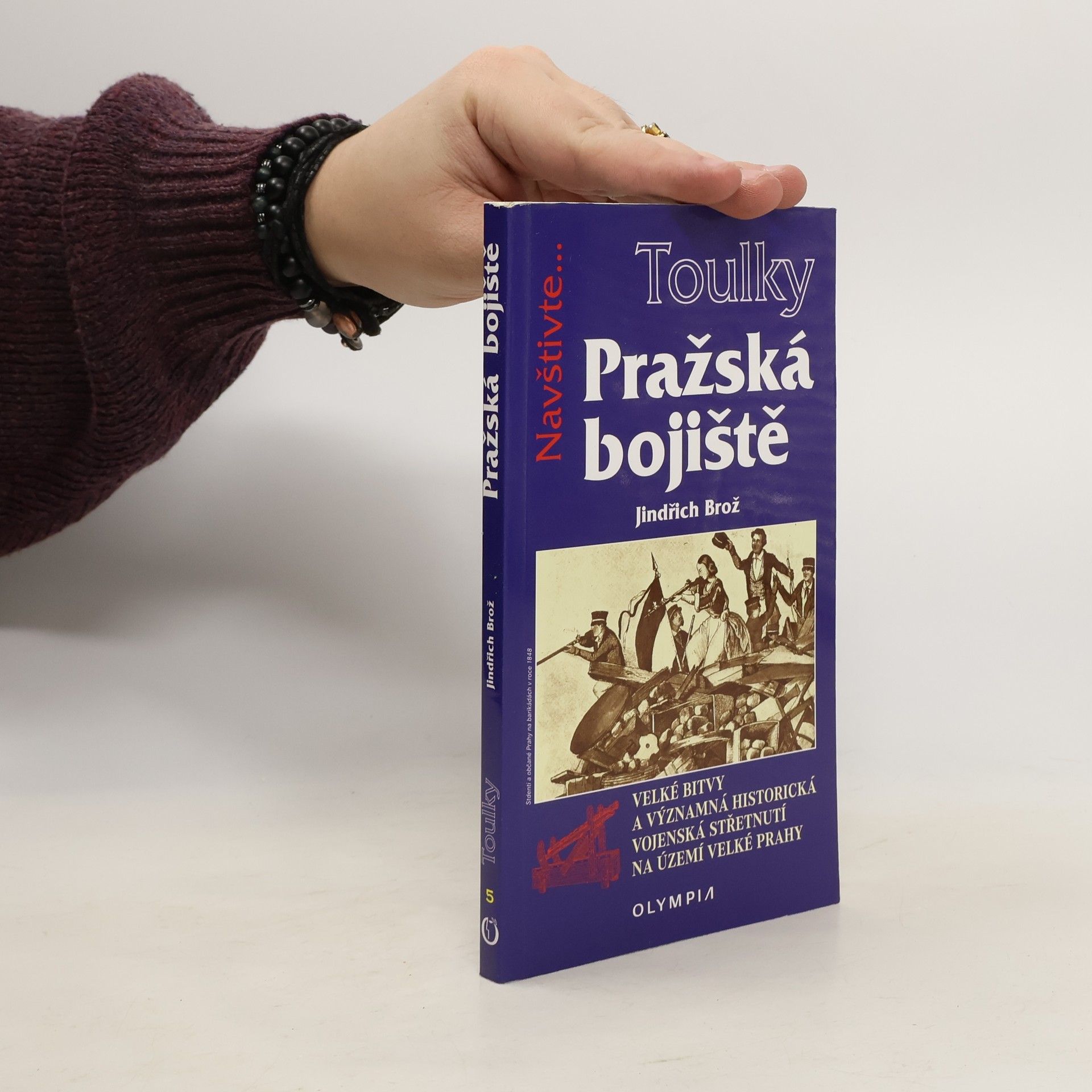 Pražská bojiště : velké bitvy a významná historická vojenská střetnutí na území Velké Prahy od založení města až po moderní dobu