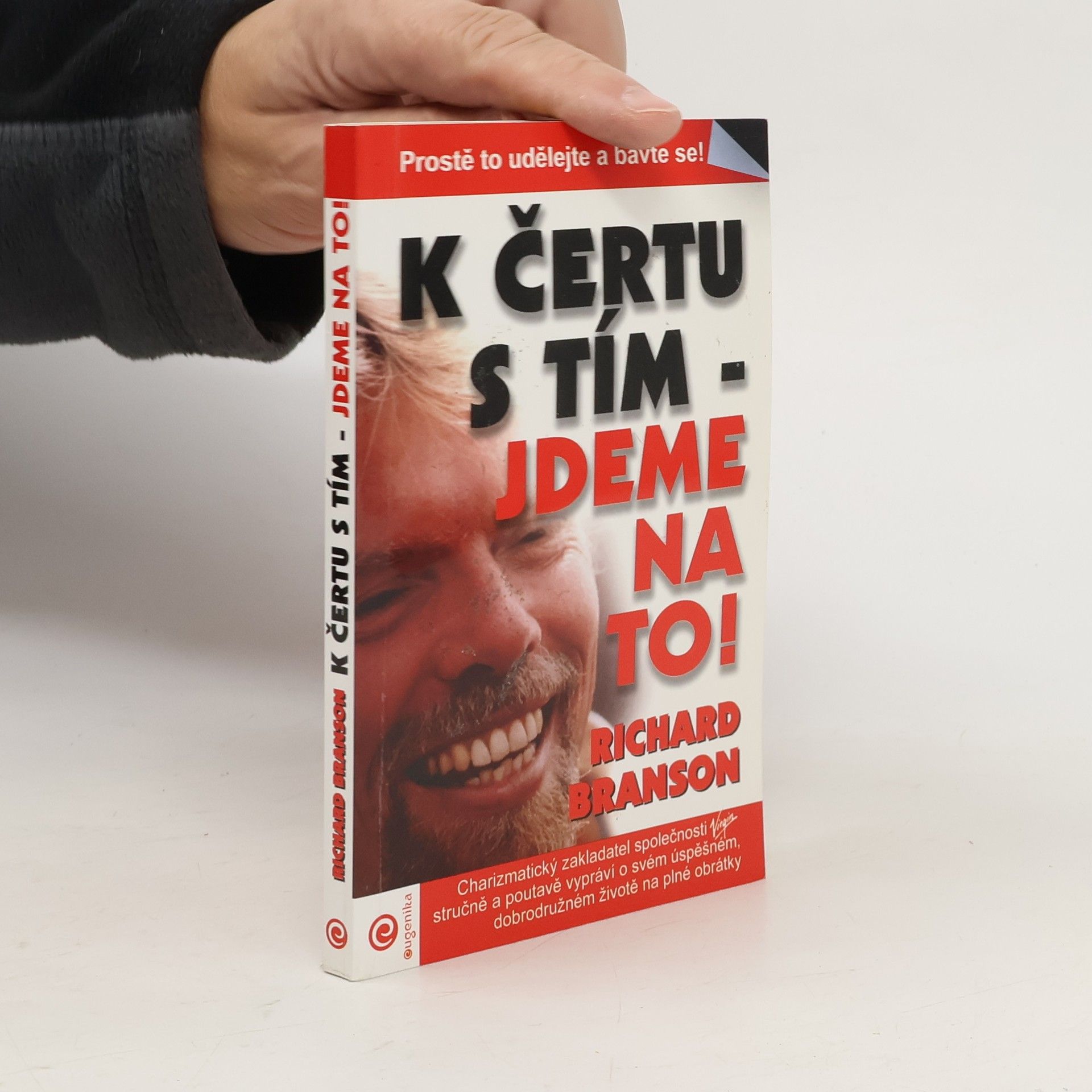 Richard Branson K čertu s tím - jdeme na to!