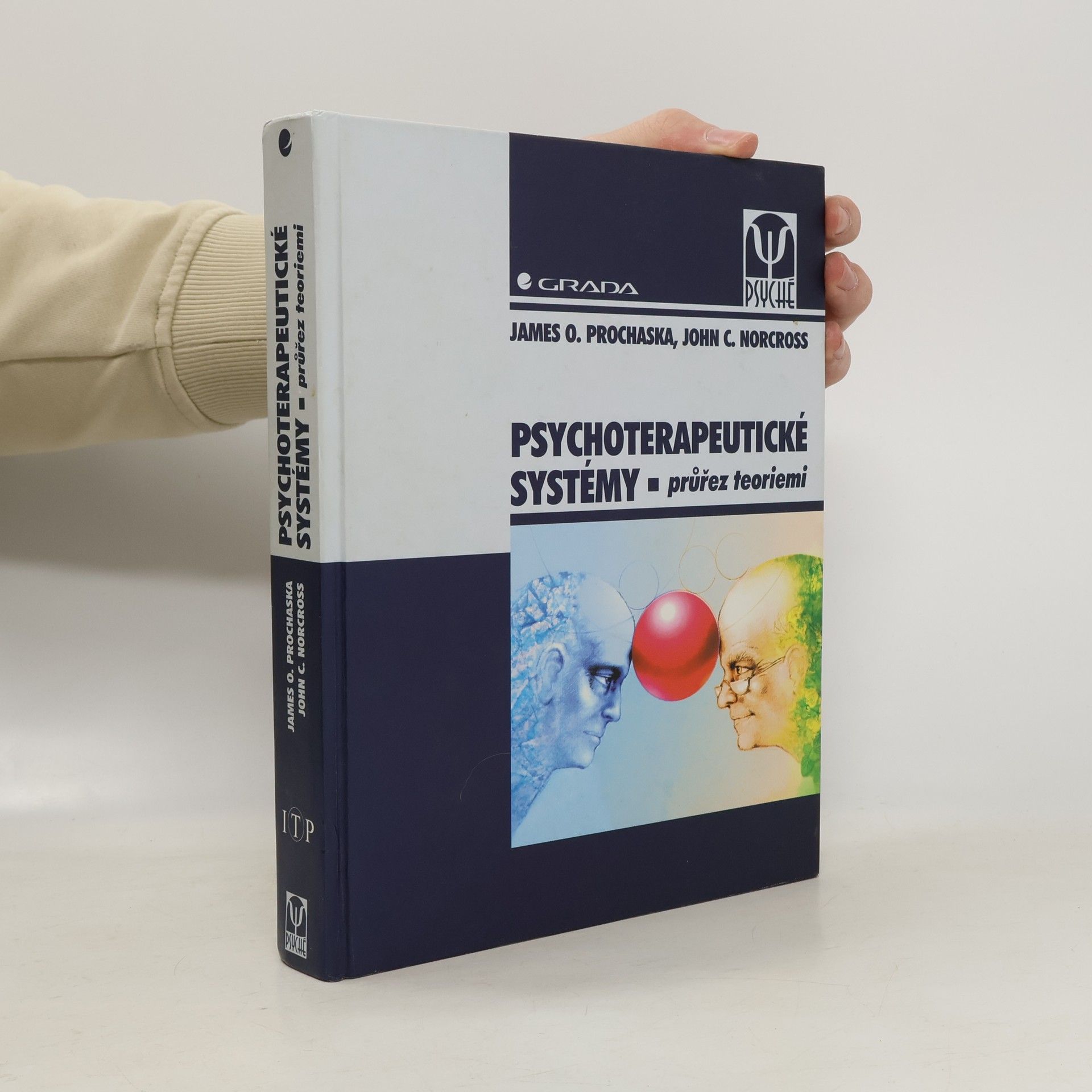 James O. Prochaska Psychoterapeutické systémy. Průřez teoriemi