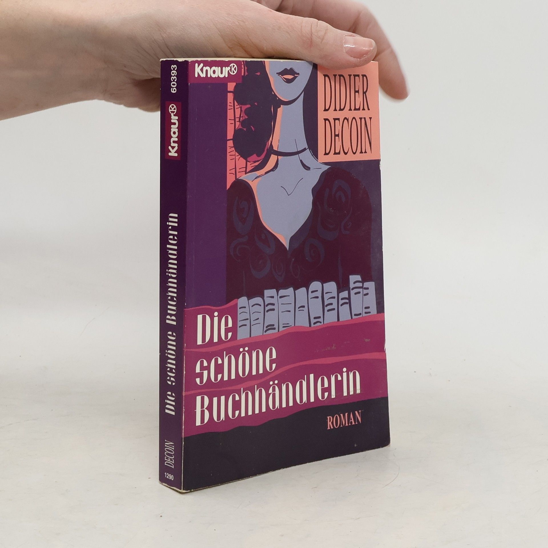 Didier Decoin Die schöne Buchhändlerin. Roman