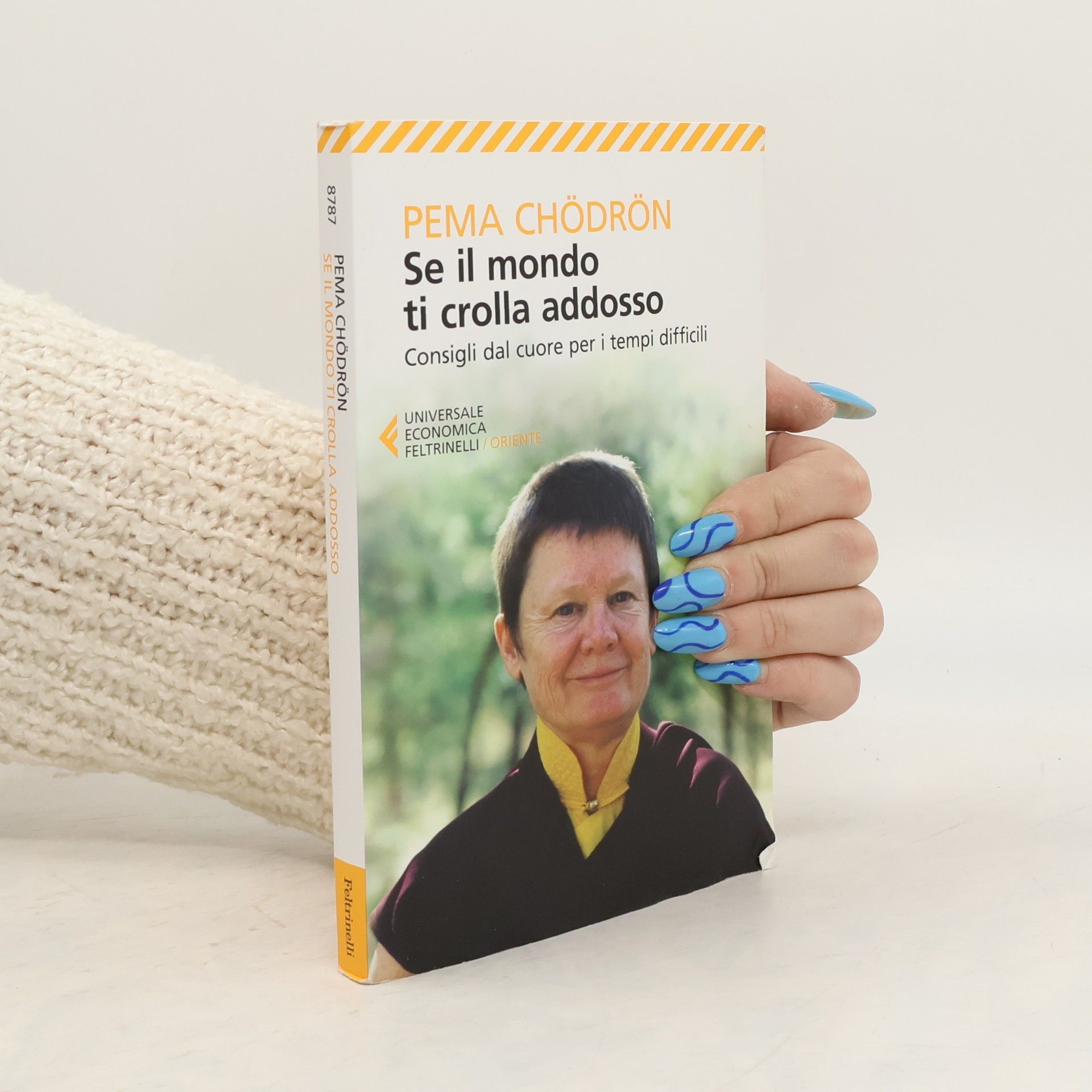 Raffaella Gerola Se il mondo ti crolla addosso. Consigli dal cuore per i tempi difficili