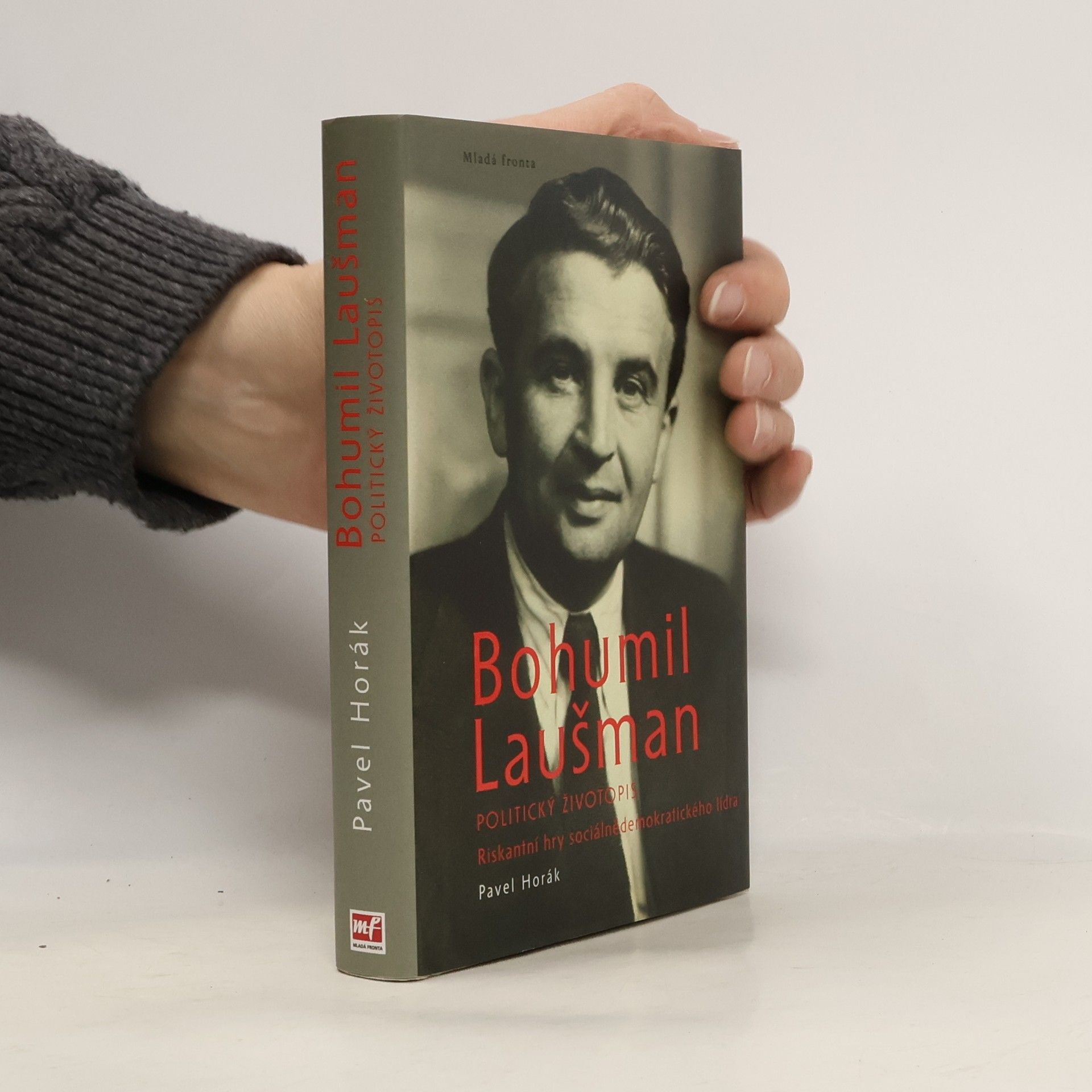 Pavel Horák Bohumil Laušman. Politický životopis