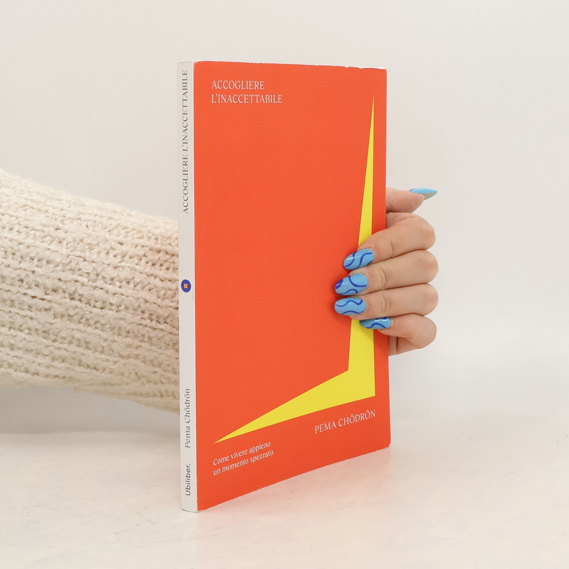 Pema Chödrön Accogliere l'inaccettabile. Come vivere appieno un momento spezzato