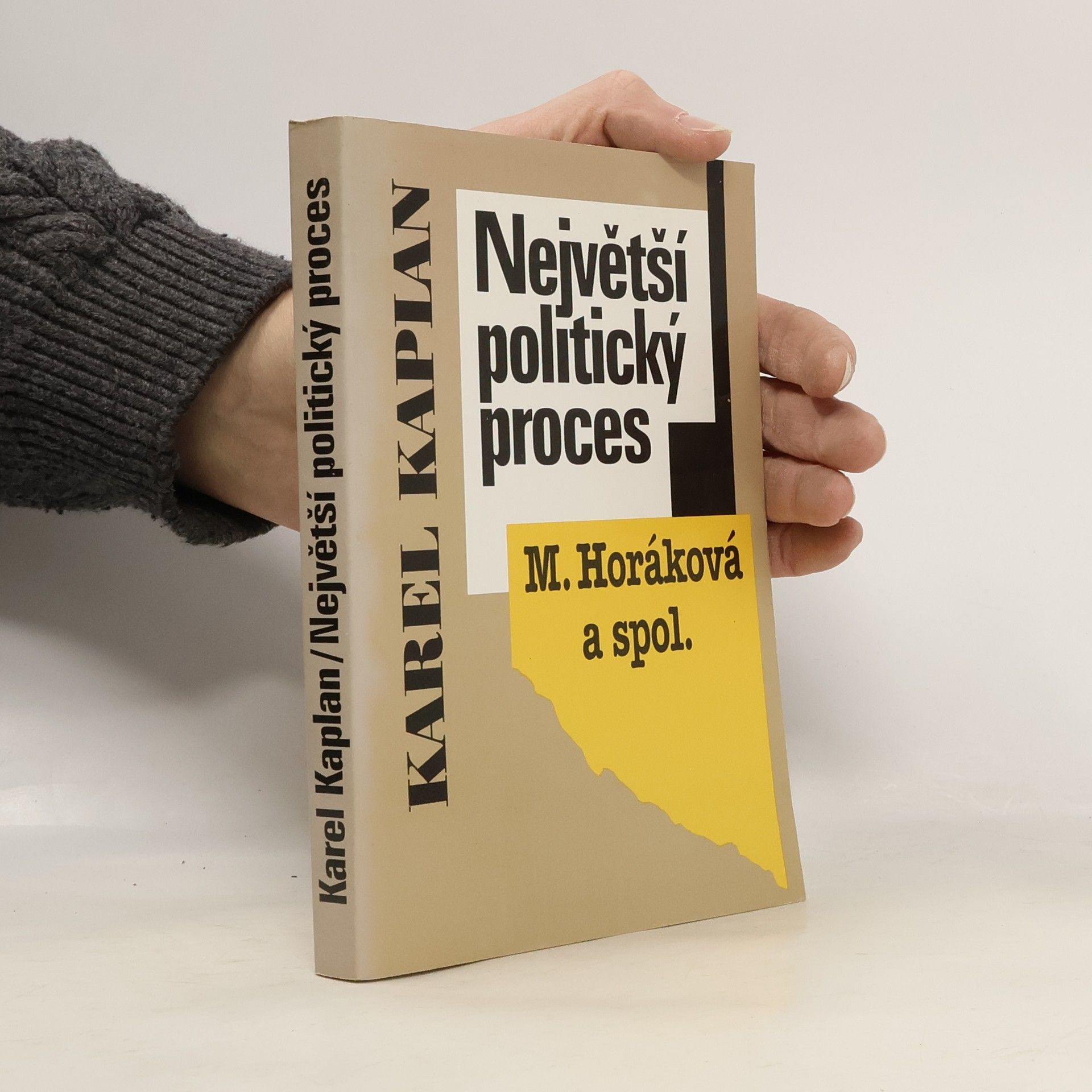 Karel Kaplan Největší politický proces (M. Horáková a spol.)