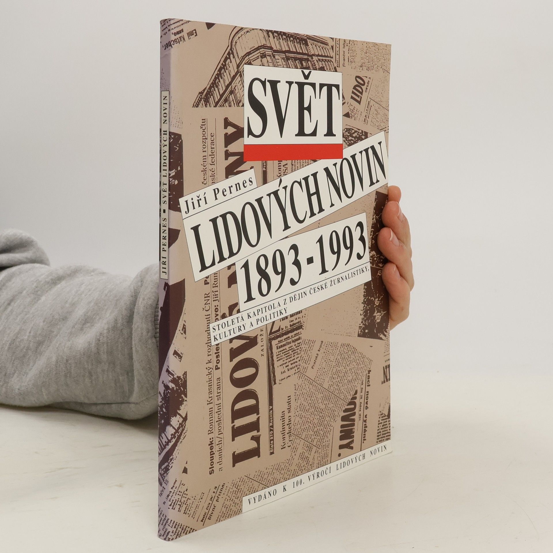 Jiří Pernes Svět Lidových novin 1893-1993 : stoletá kapitola z dějin české žurnalistiky