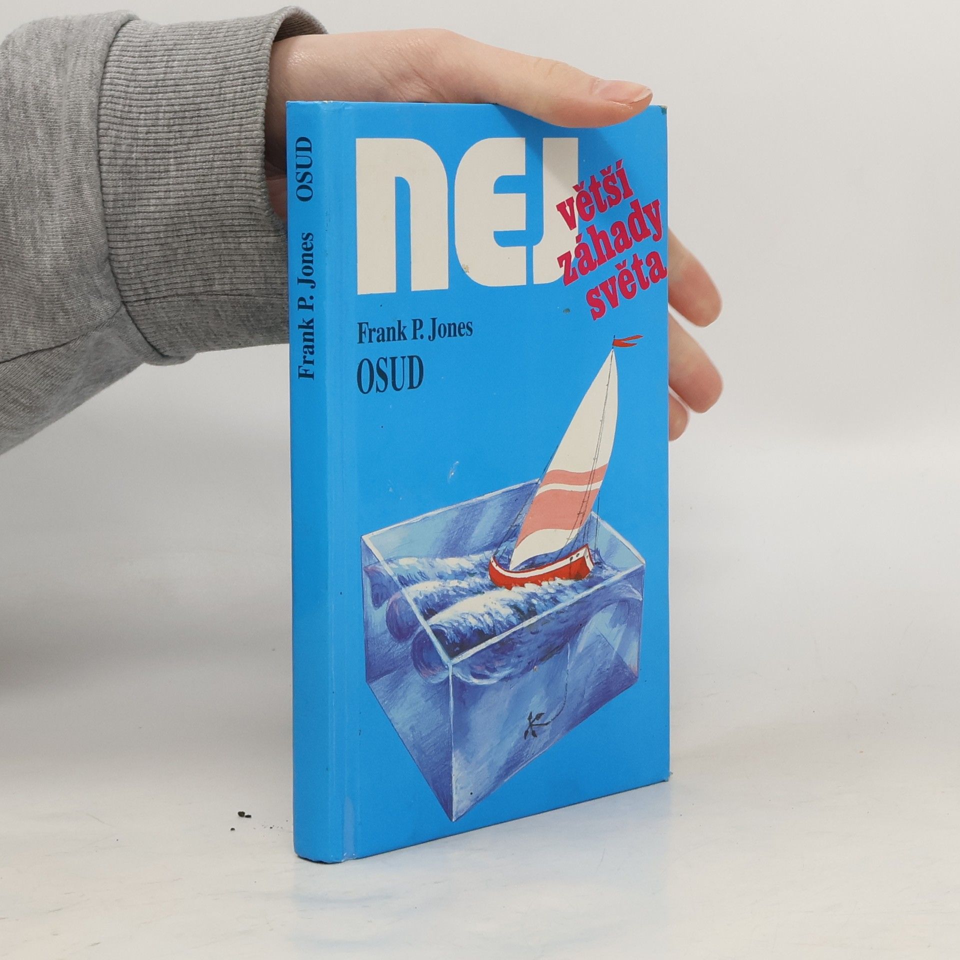 Frank P. Jones Největší záhady světa. Osud