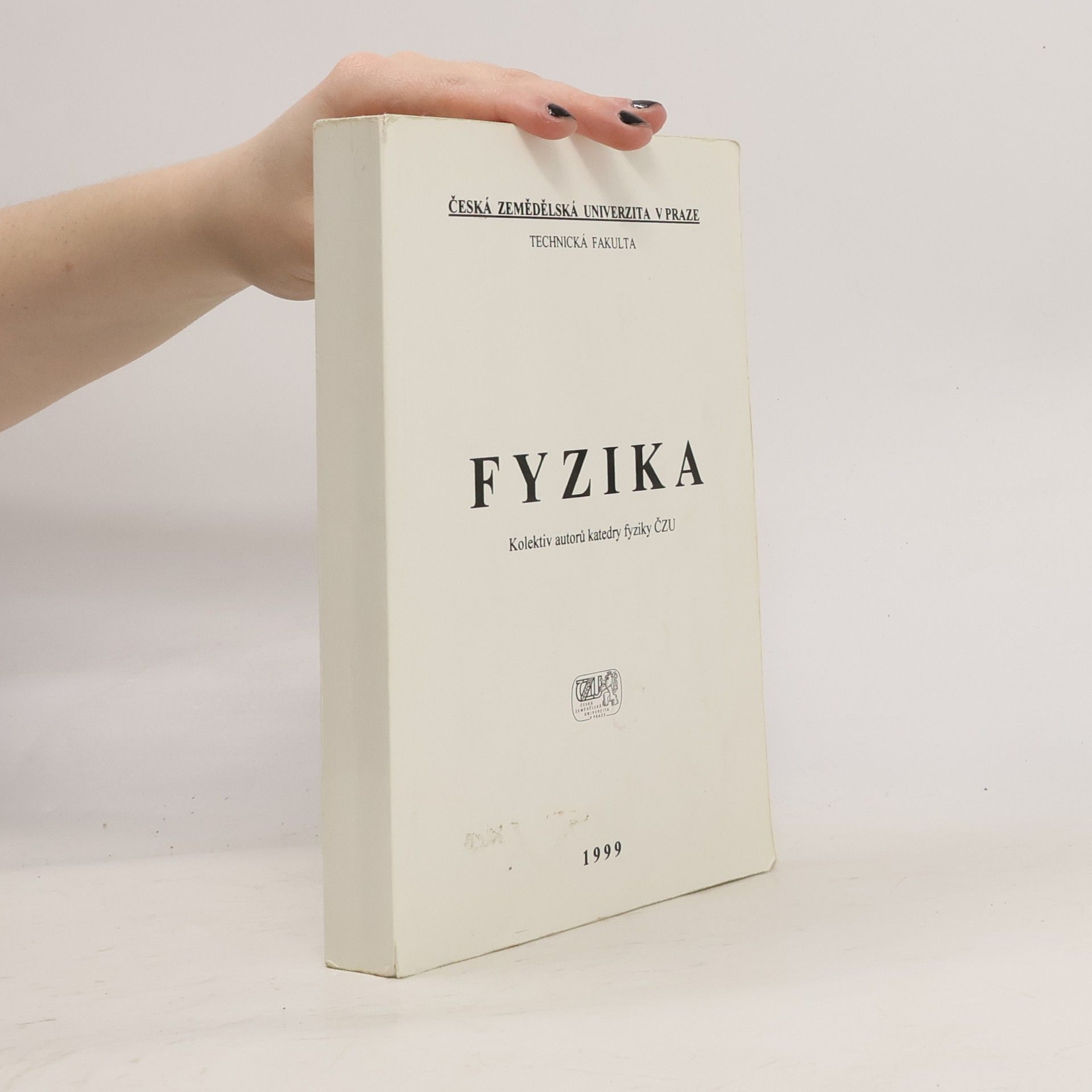 Kolektiv autorů katedry fyziky ČZU Fyzika