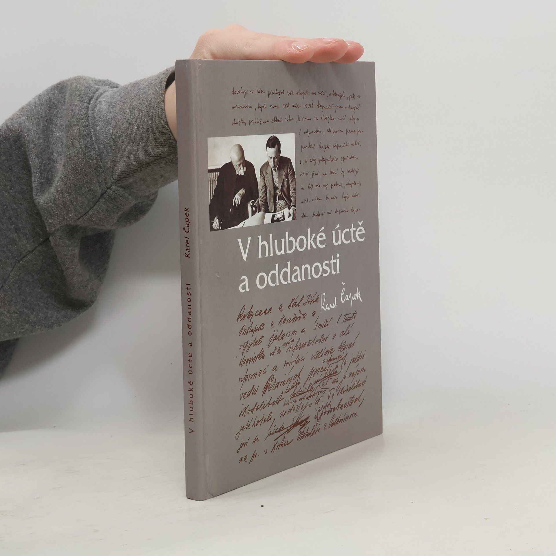 V hluboké úctě a oddanosti. Výbor z korespondence T.G. Masaryka s Karlem Čapkem