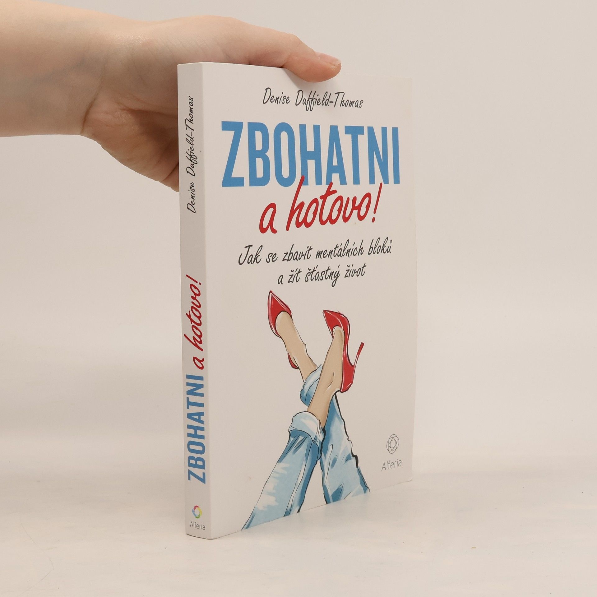 Denise Duffield Thomas Zbohatni a hotovo!