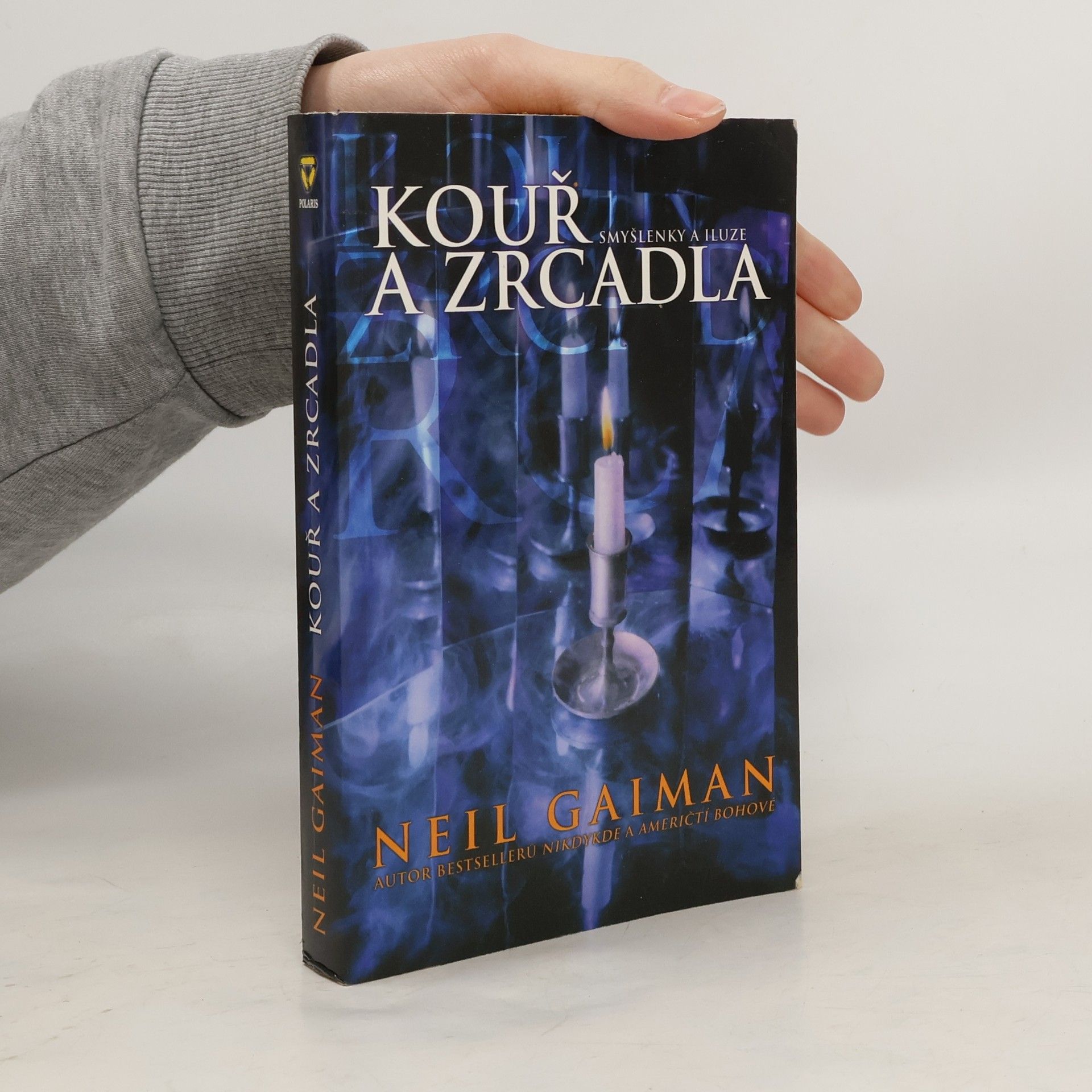 Neil Gaiman Kouř a zrcadla : smyšlenky a iluze