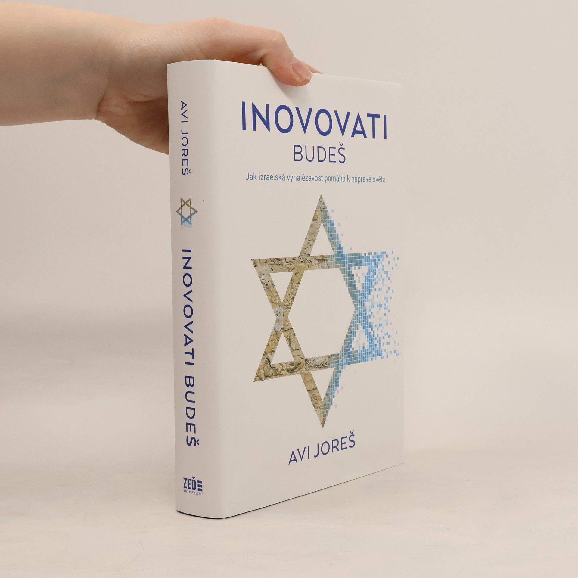 Inovovati budeš : jak izraelská vynalézavost pomáhá k nápravě světa