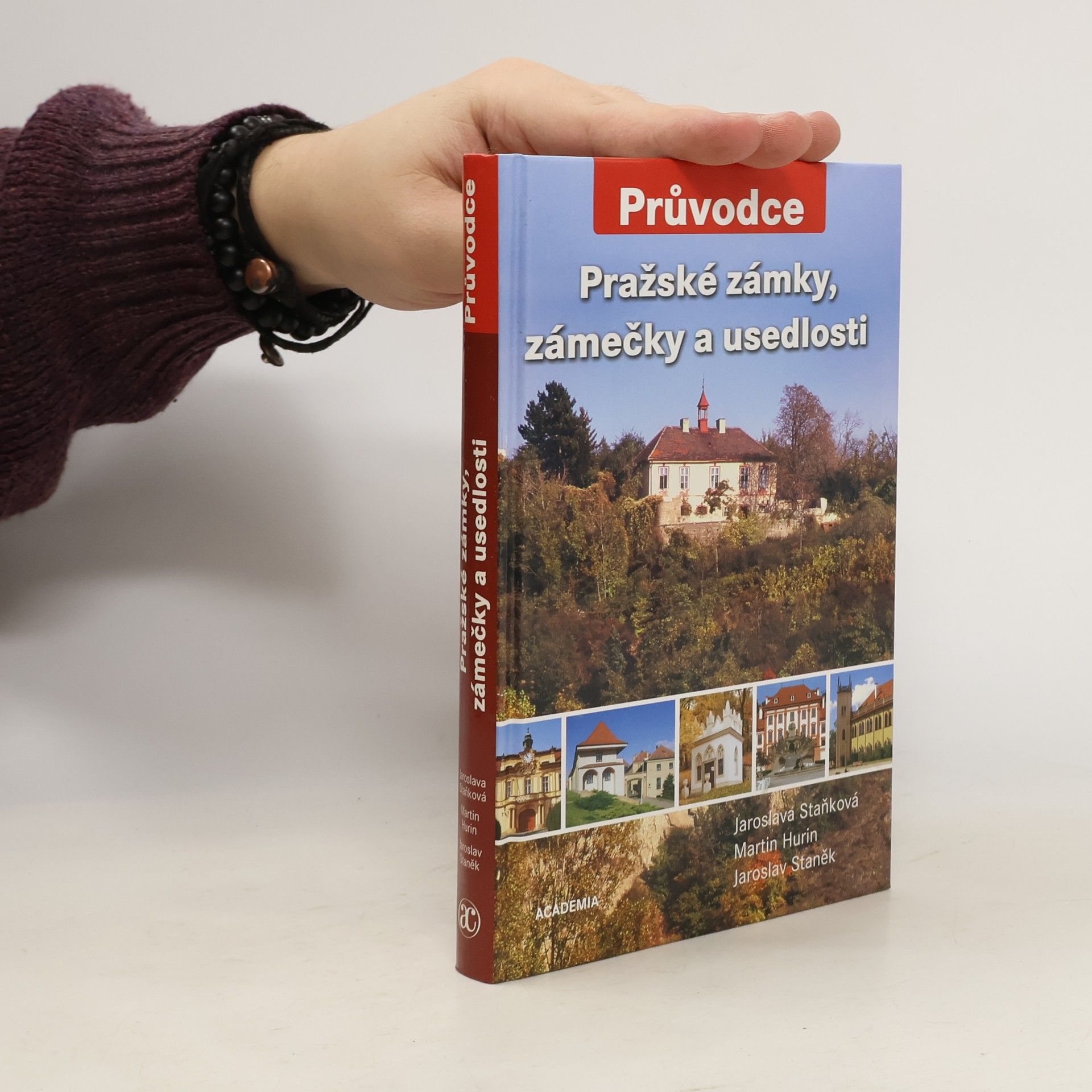 Jaroslava Staňková Pražské zámky, zámečky a usedlosti