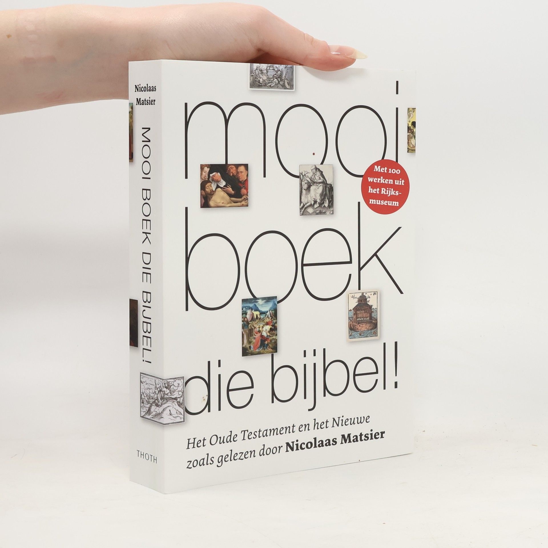 Nicolaas Matsier Mooi boek, die bijbel! Het Oude Testament en het Nieuwe zoals gelezen door Nicolaas Matsier