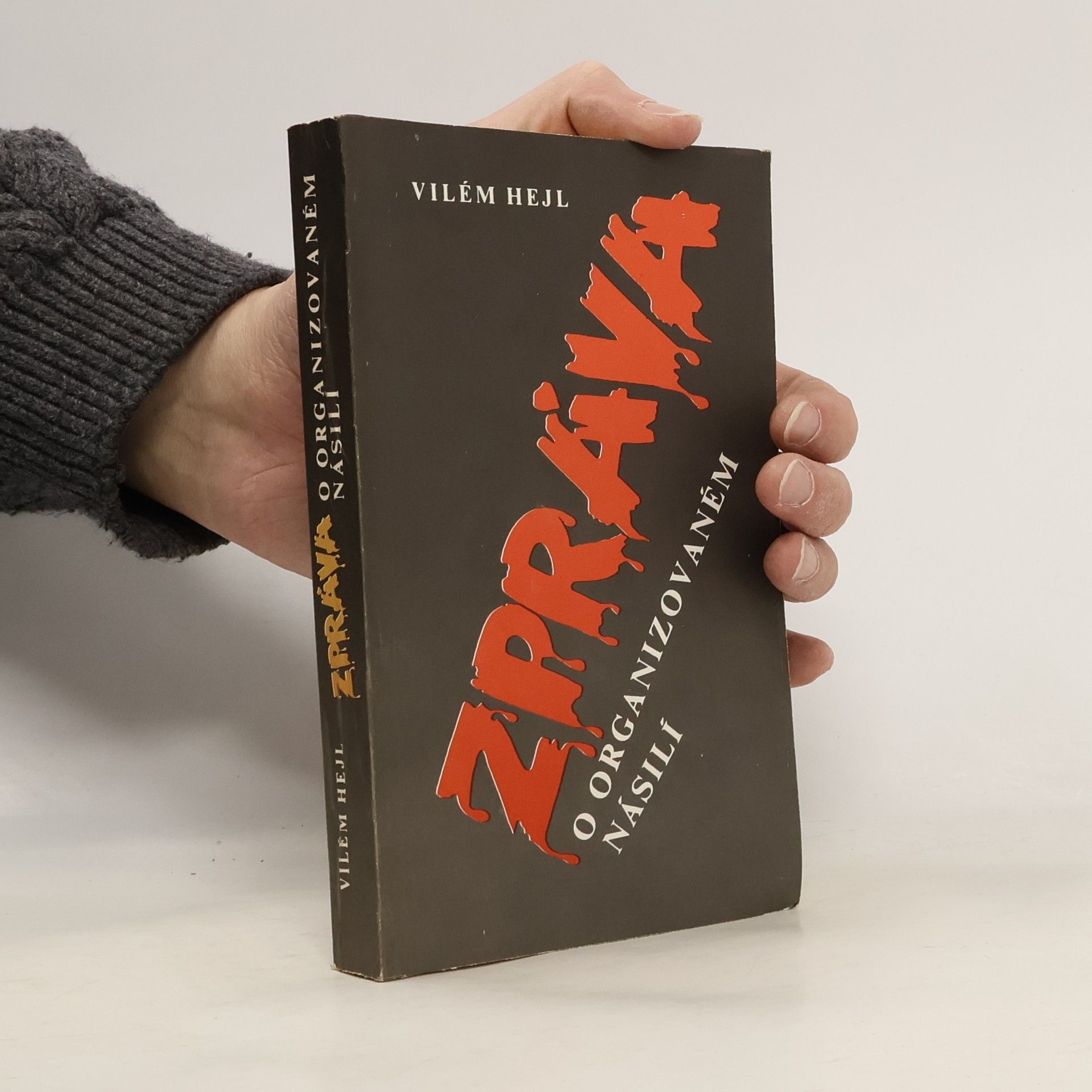 Vilém Hejl Zpráva o organizovaném násilí