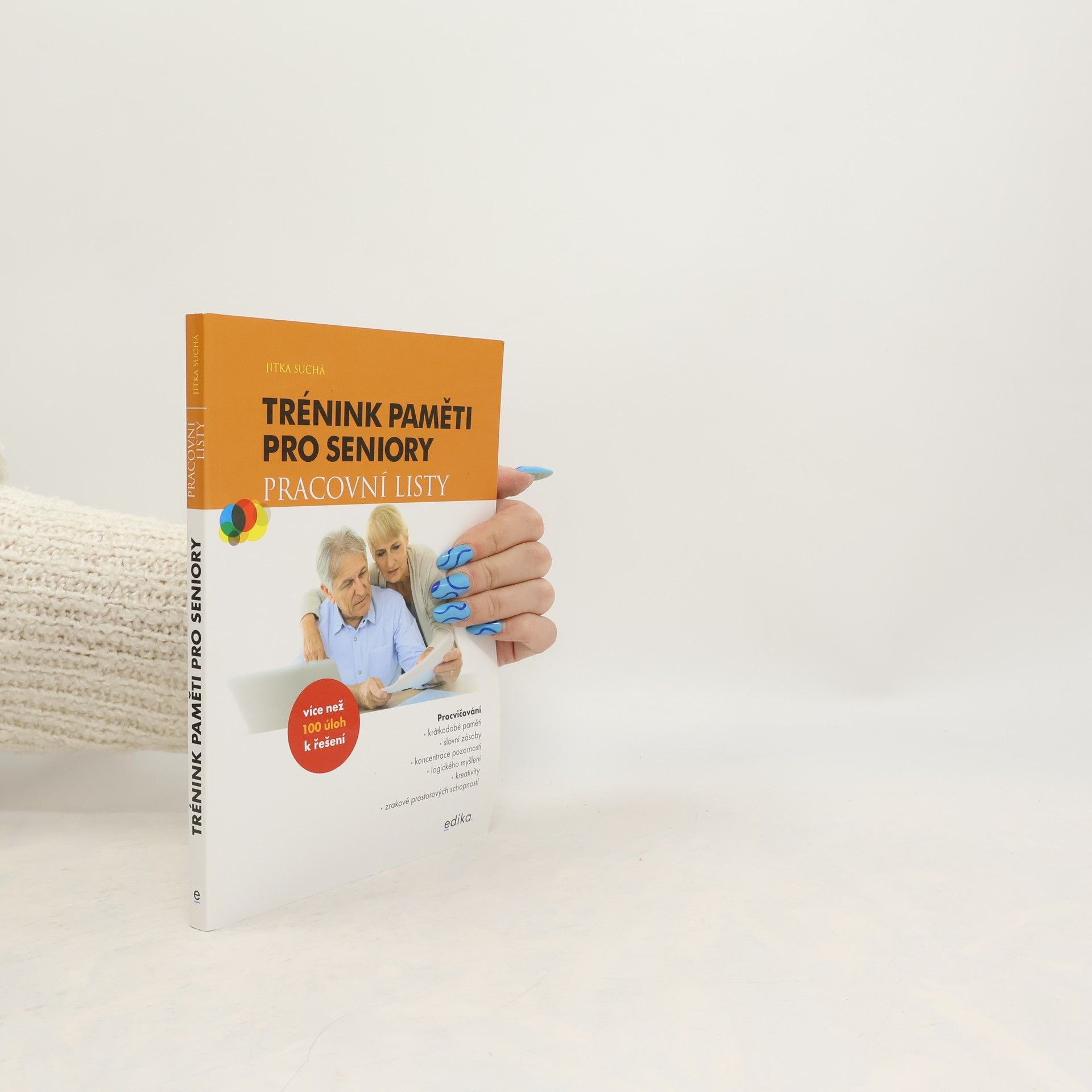 Jitka Suchá Trénink paměti pro seniory : pracovní listy