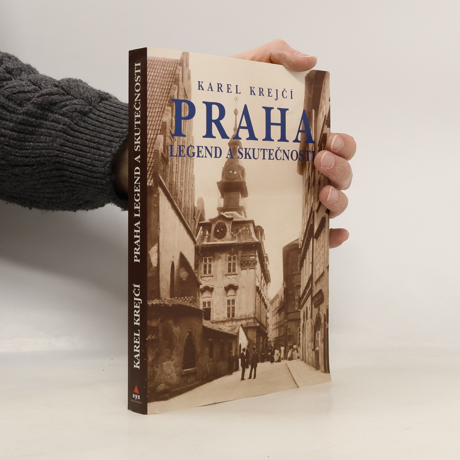 Karel Krejčí Praha legend a skutečností
