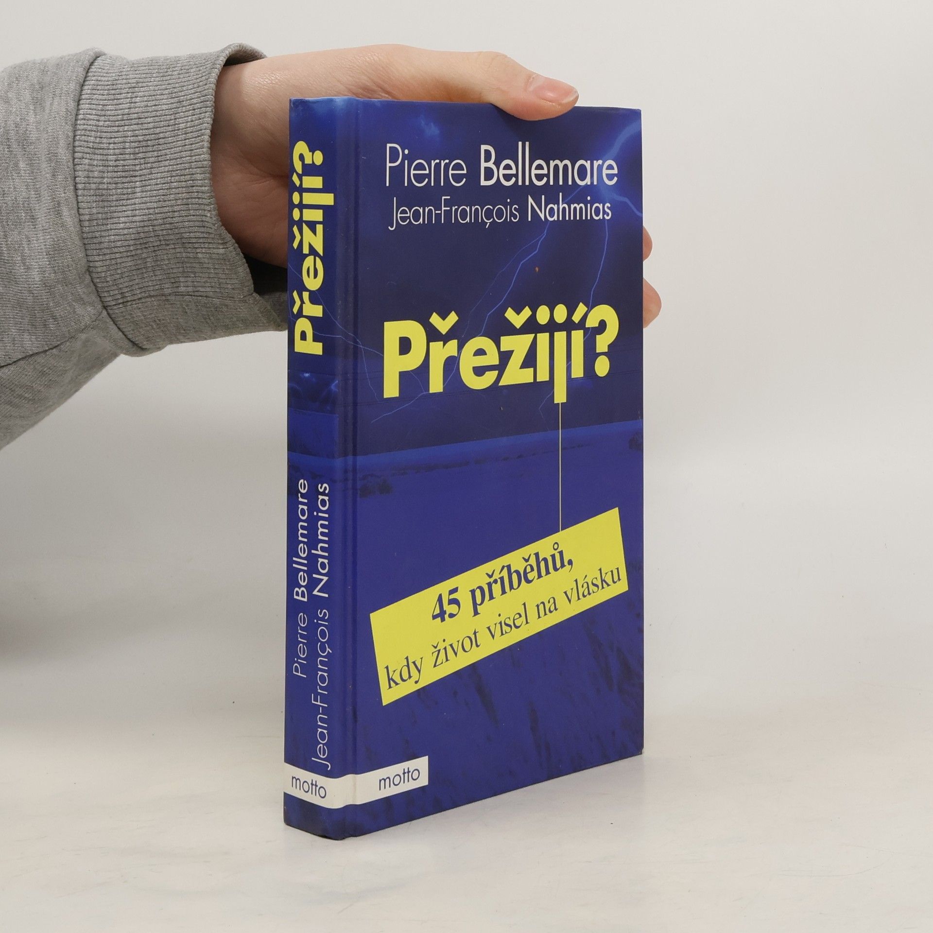 Jean Francois Nahmias Přežijí? : 45 příběhů, kdy život visel na vlásku