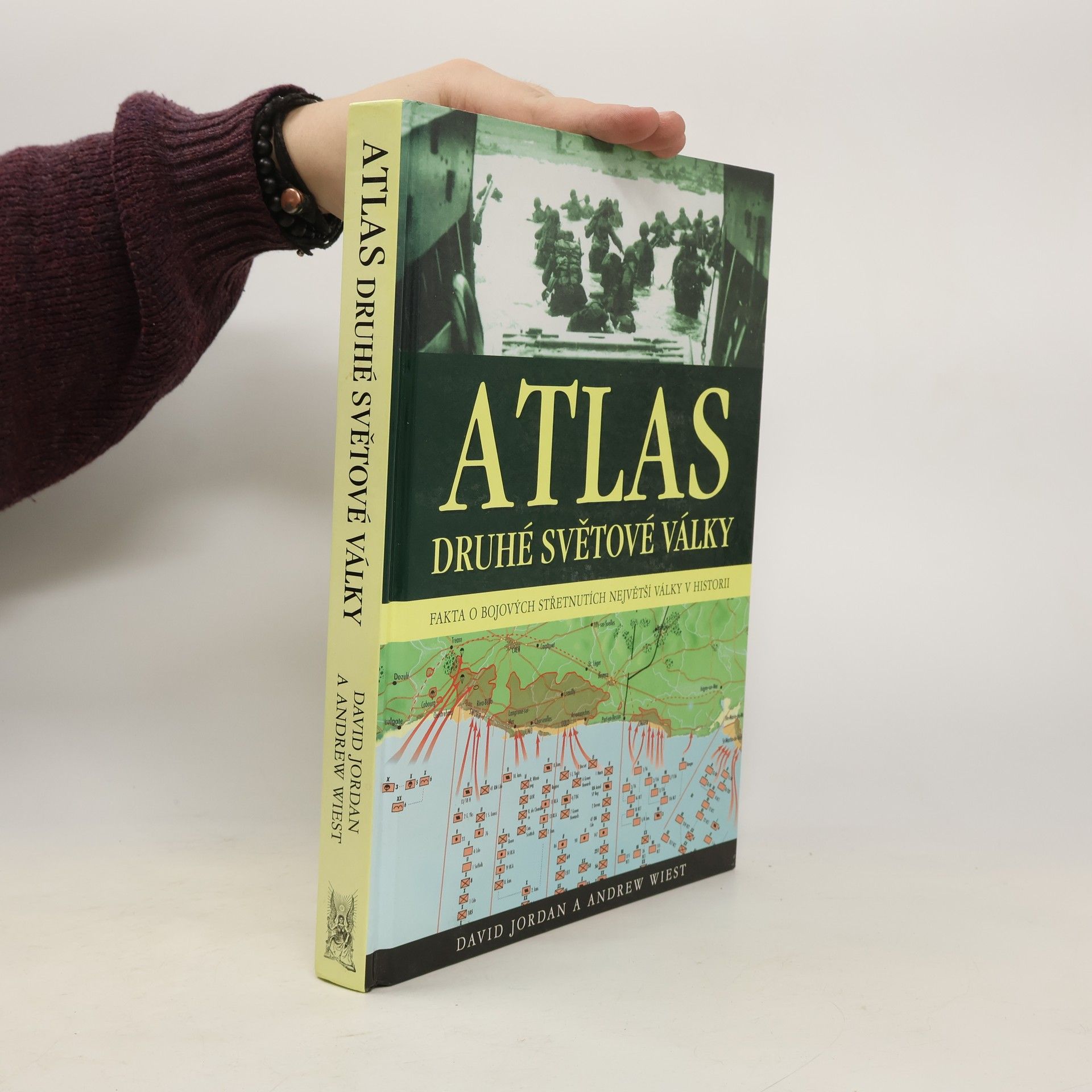 David Jordan Atlas druhé světové války: Fakta o bojových střetnutích na všech frontách