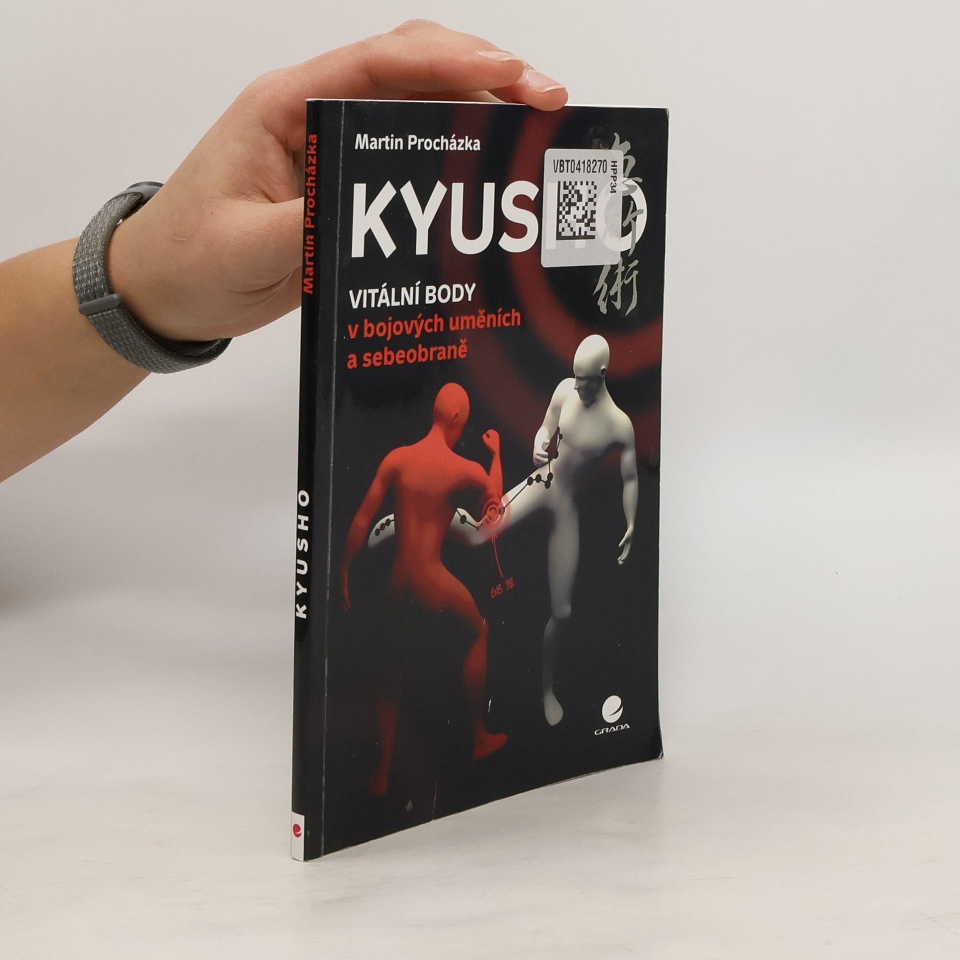 Martin Procházka Kyusho: Vitální body v bojových uměních a sebeobraně