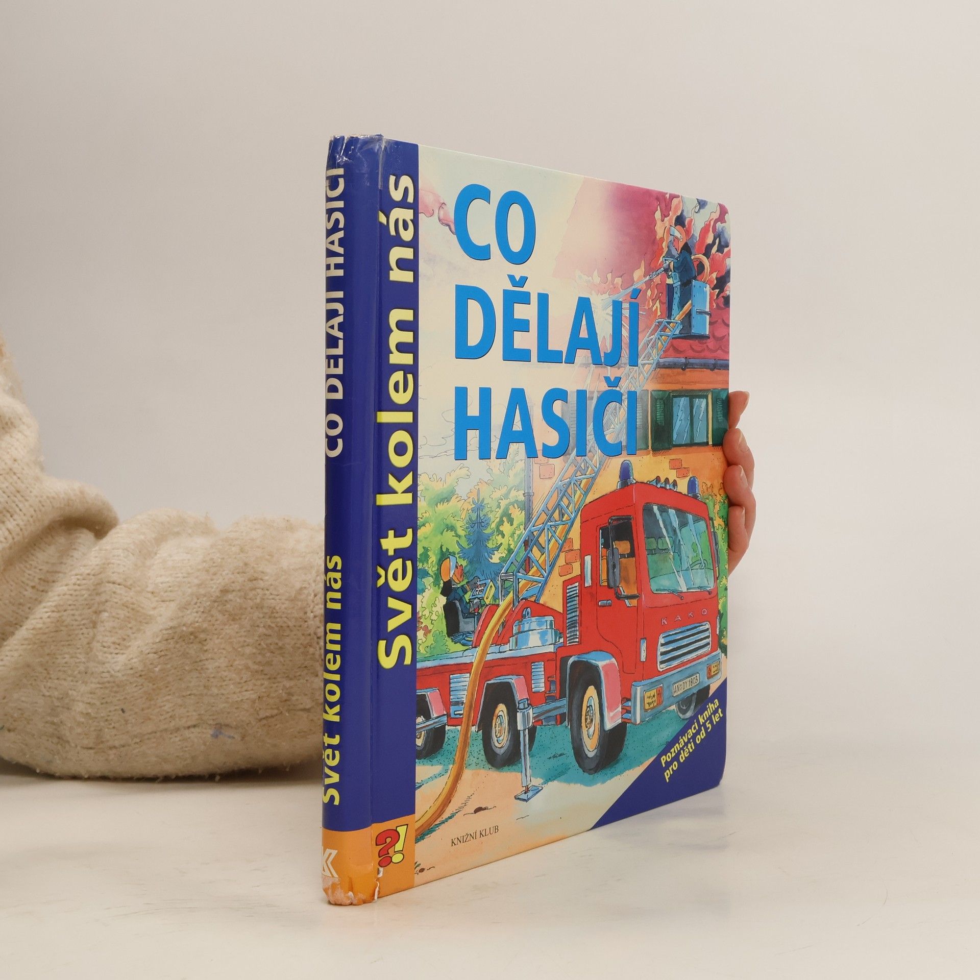 Maria Lidele Co dělají hasiči: Poznávací kniha pro děti od 5 let