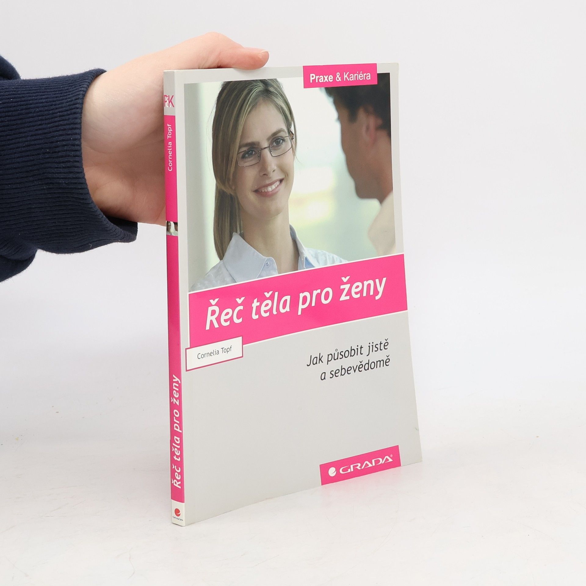 Cornelia Topf Řeč těla pro ženy: Jak působit jistě a sebevědomě